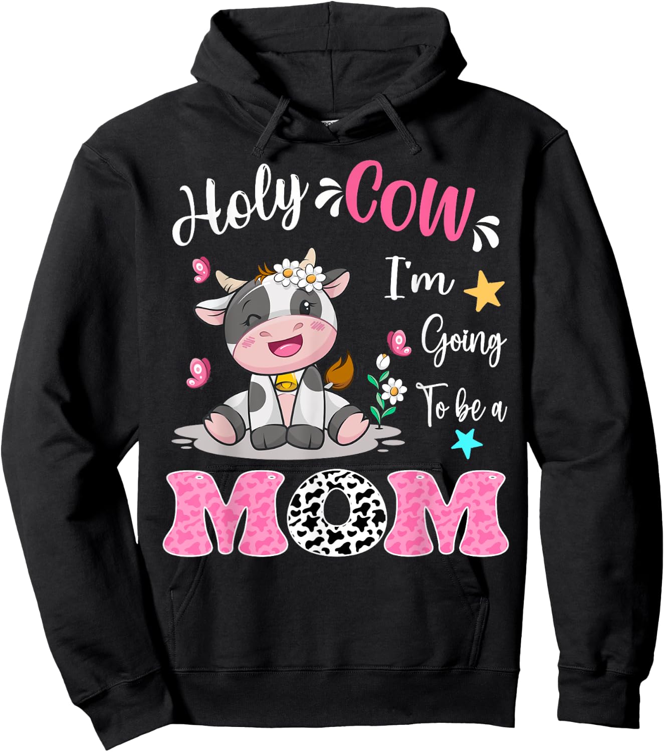 Holy Cow I'm Going To Be a Mom Pregnancy Announcement Hoodie - Hoodie | Black