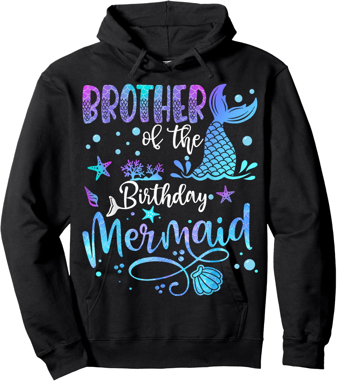 Brother Of The Birthday Mermaid Bday Party Mermaid Hoodie - Hoodie | Black