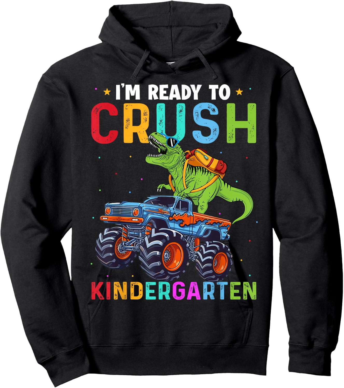 I'm Ready To Crush Kindergarten Monster Truck Dinosaur Boys Hoodie - Hoodie | Black