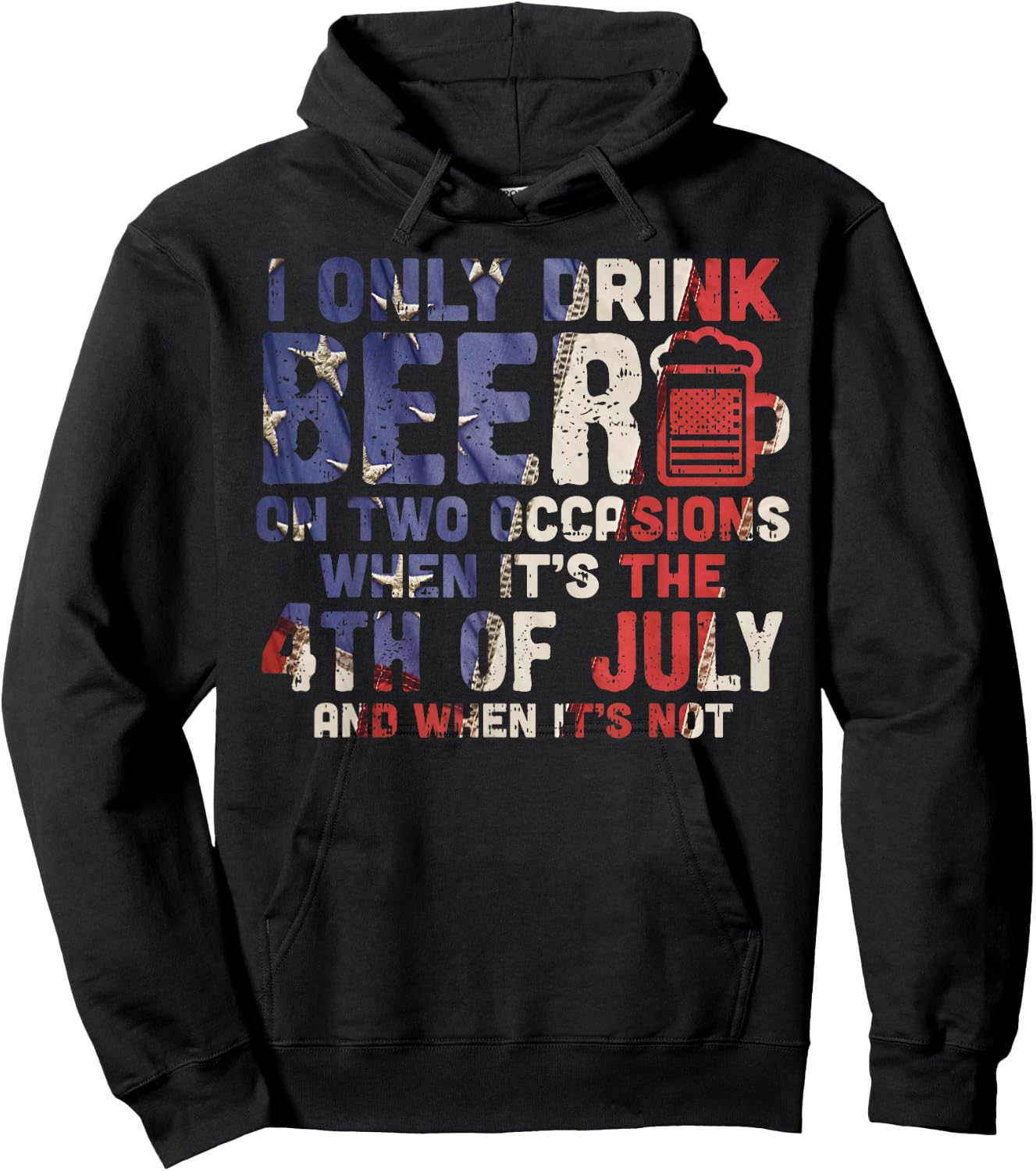 I Only Drink Beer On Two Occasions 4th of July Drinking Team Men Hoodie - Hoodie | Black