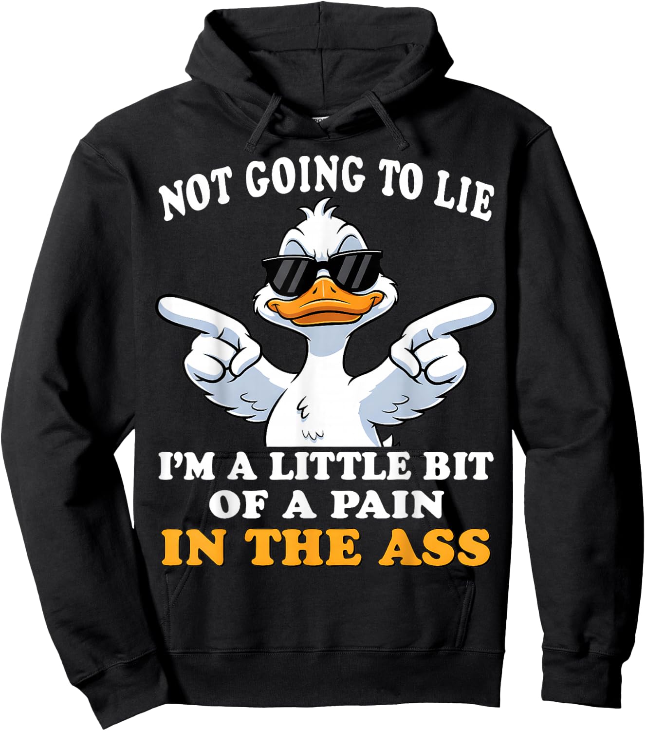Not Going to Lie I'm a Little bit of a Pain in The Ass Hoodie - Hoodie | Black