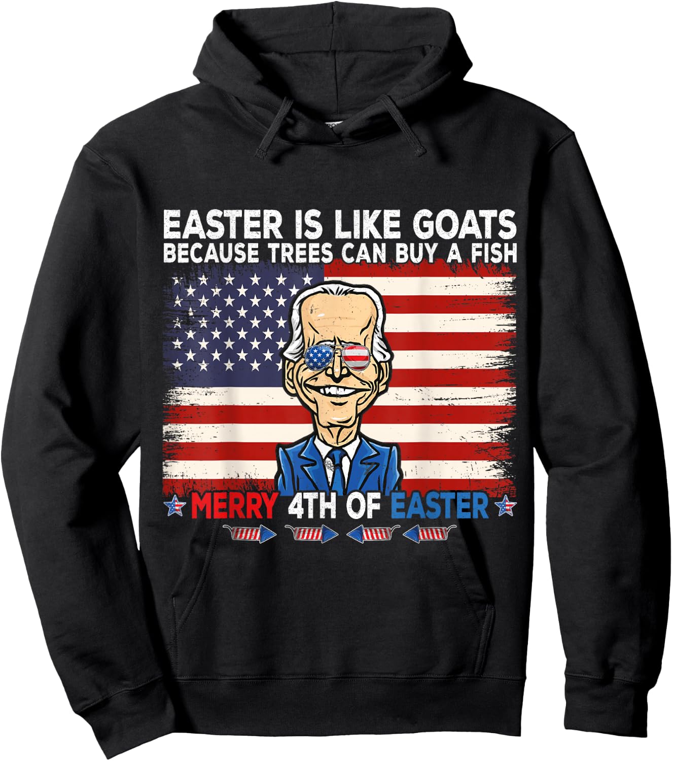 Funny Joe Biden Merry 4th of Easter Design Fourth of July Hoodie - Hoodie | Black