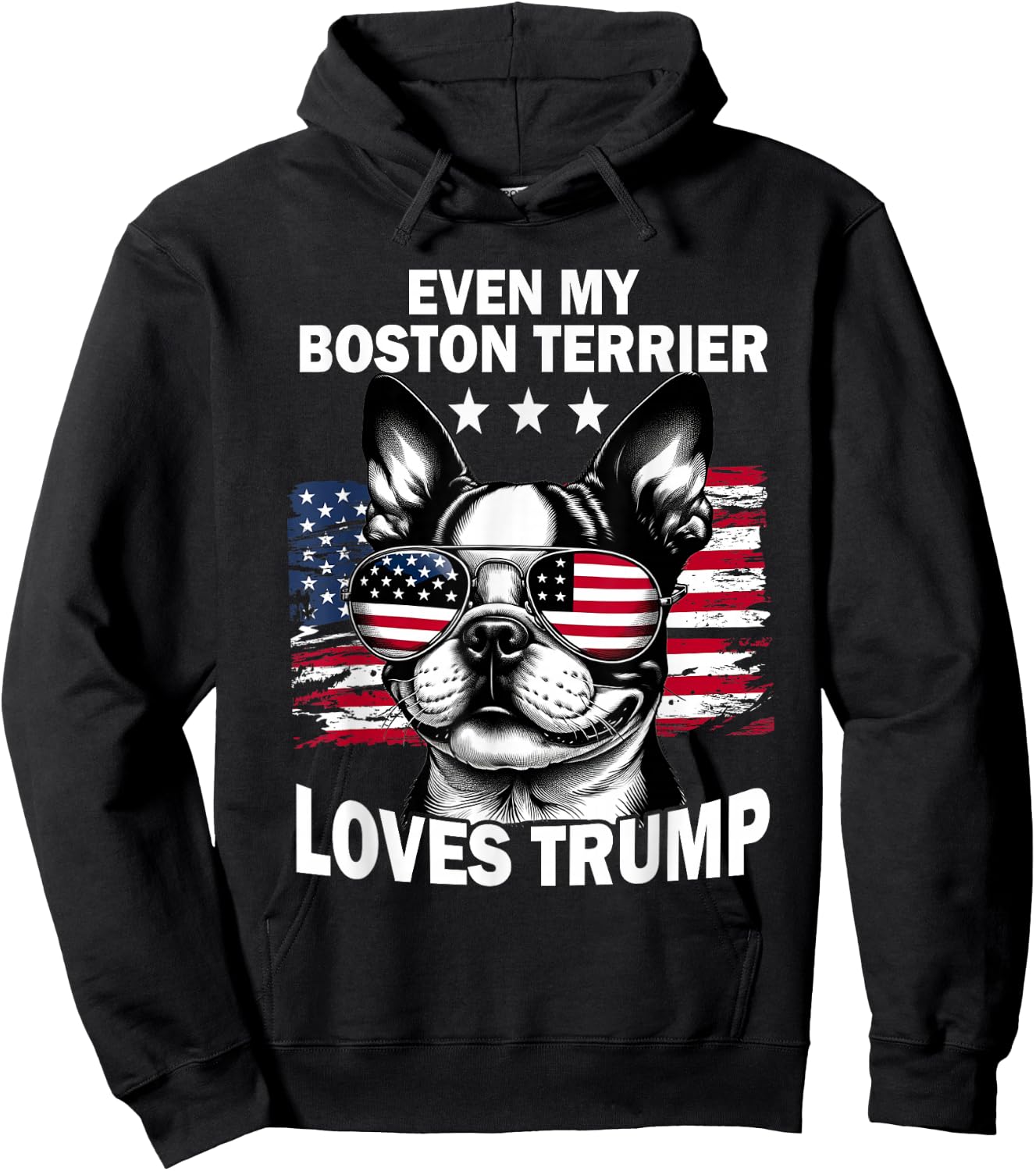 Even My Boston Terrier Loves Trump Trump Supporter Dog Lover Hoodie - Hoodie | Black
