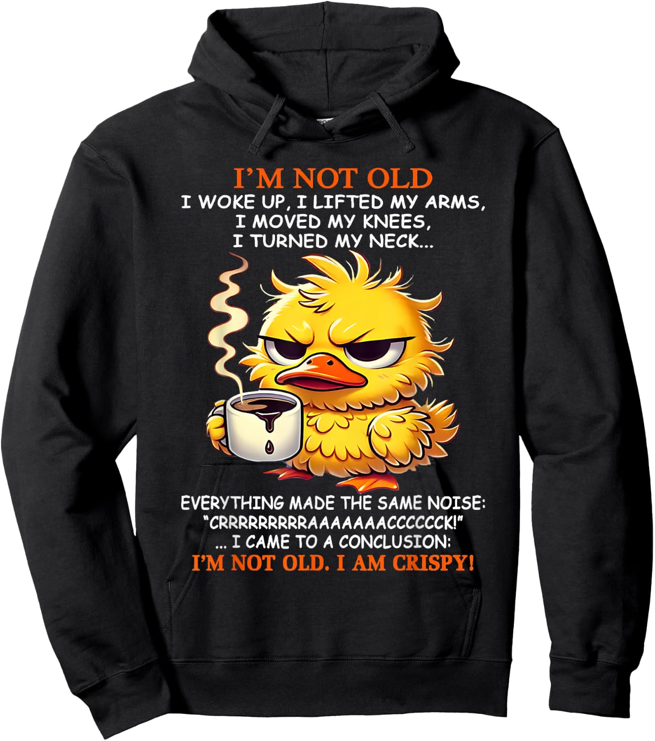 I'm not old I woke up I lifted my arms I moved my knees I Hoodie - Hoodie | Black