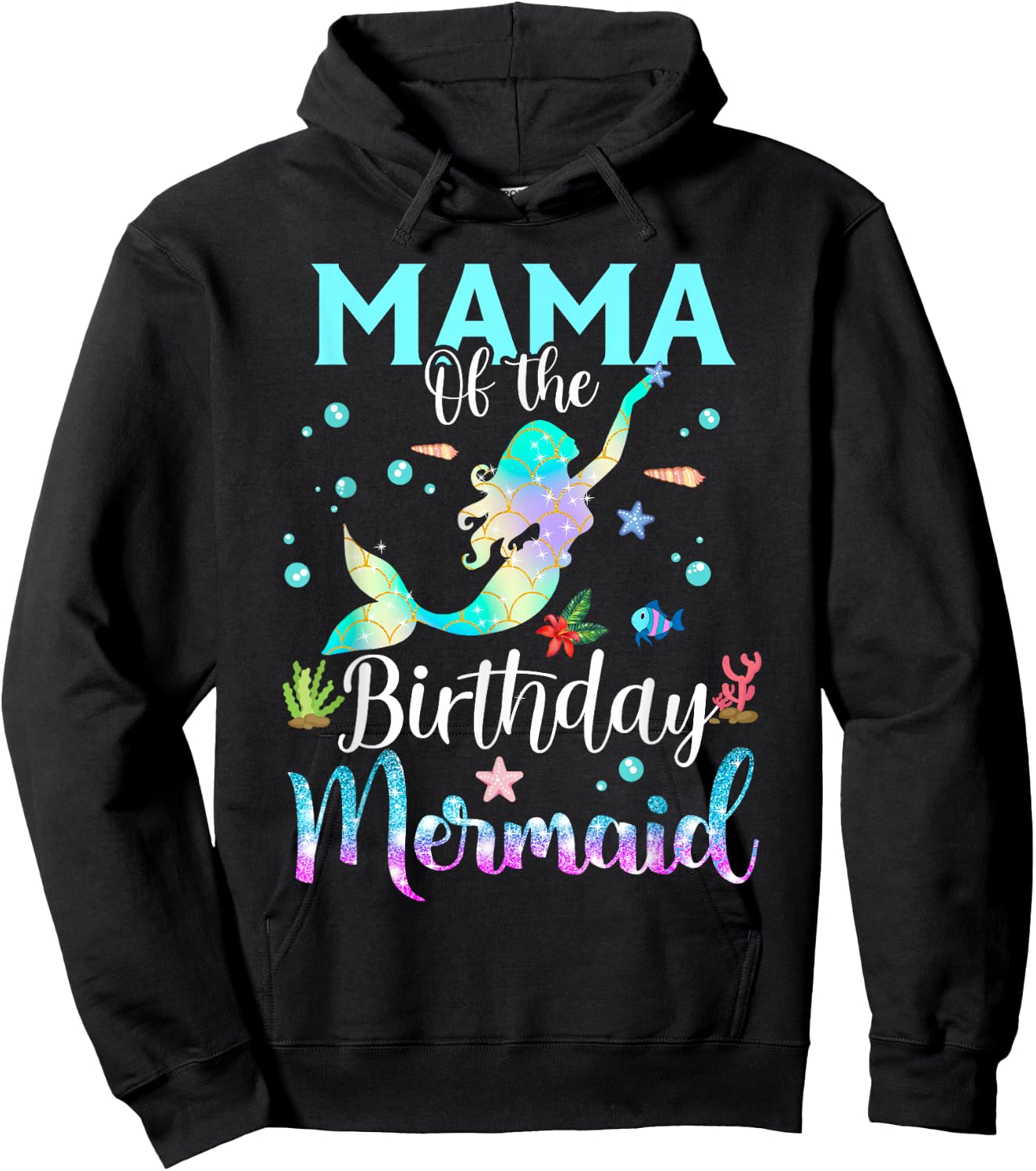 Mama Of The Birthday Mermaid Fun Matching Family Party Hoodie - Hoodie | Black