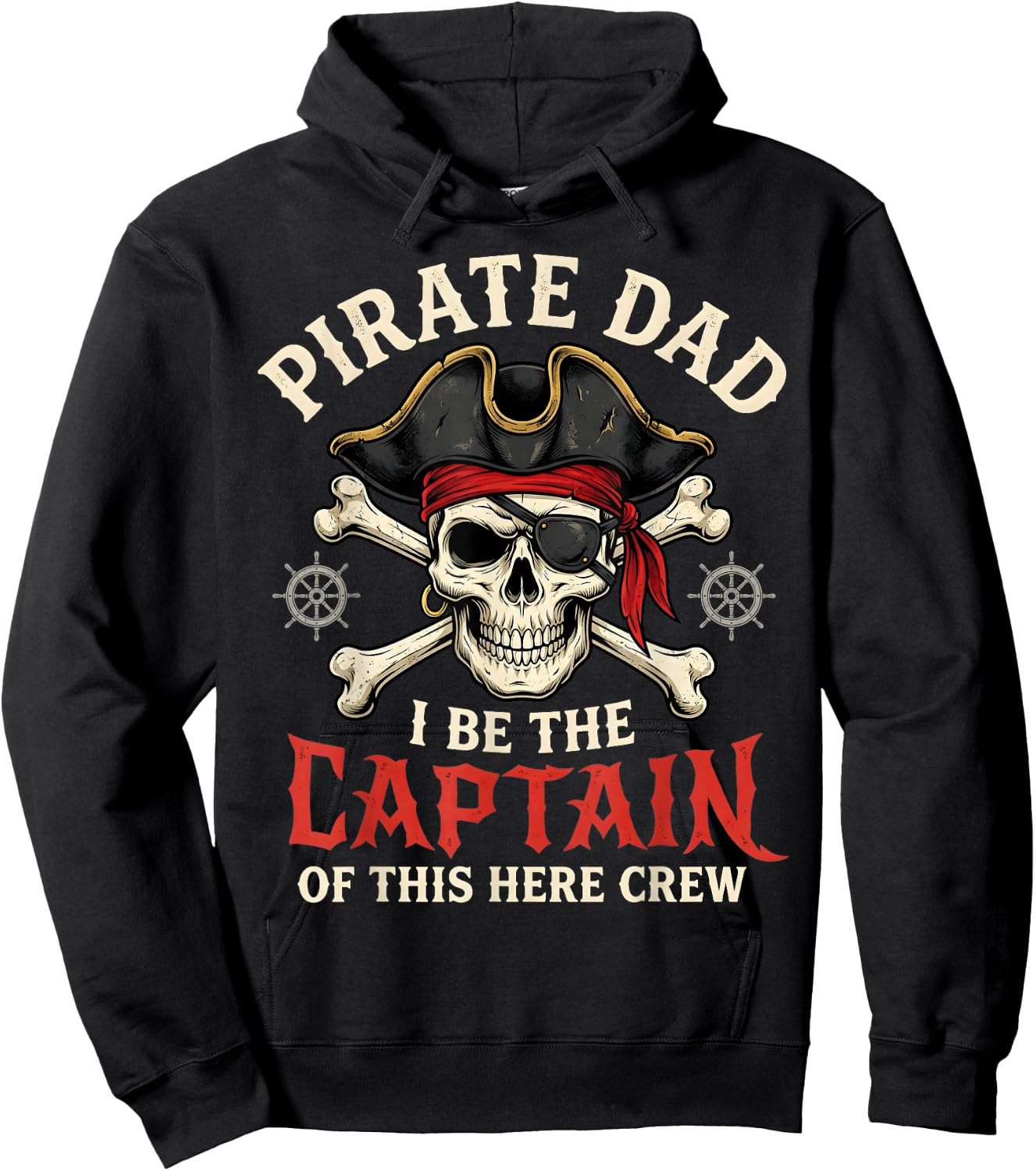 Pirate Dad I Be The Captain of This Here Crew Hoodie - Hoodie | Black