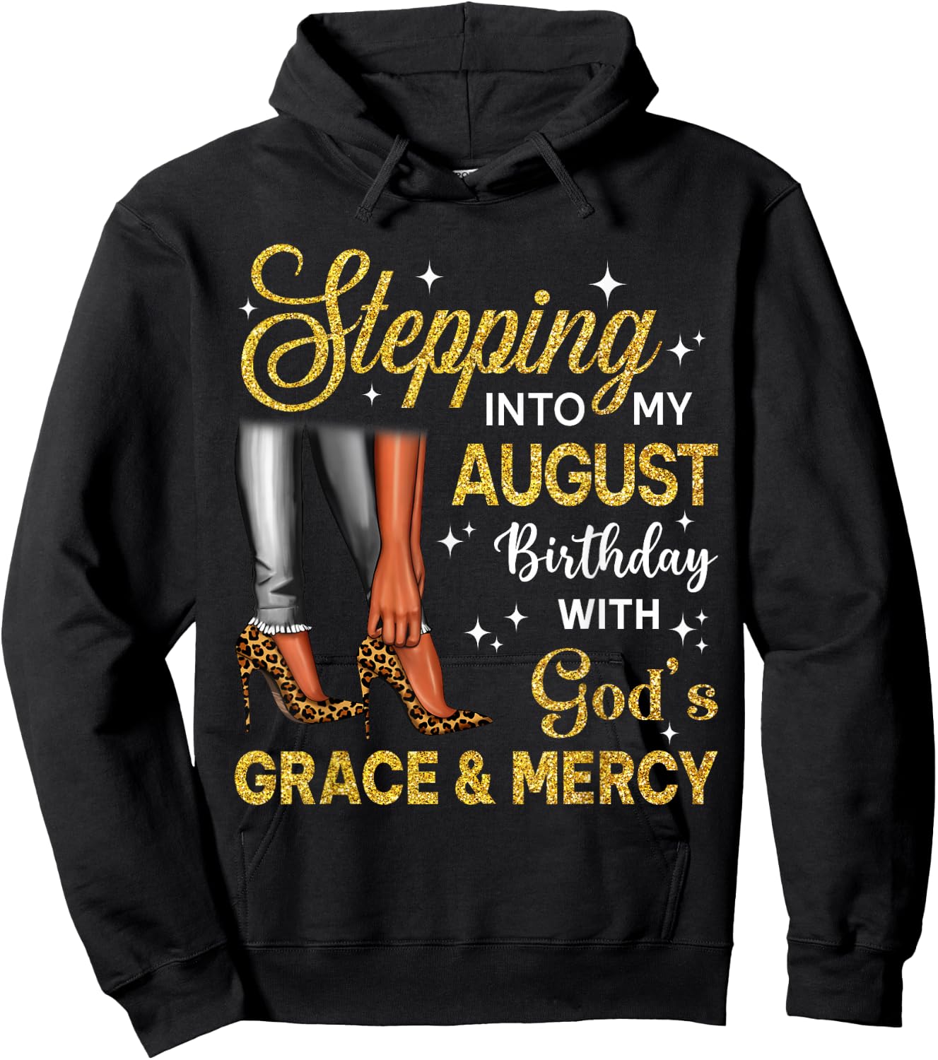 Stepping Into August Birthday High Heel Afro Black Woman Hoodie - Hoodie | Black