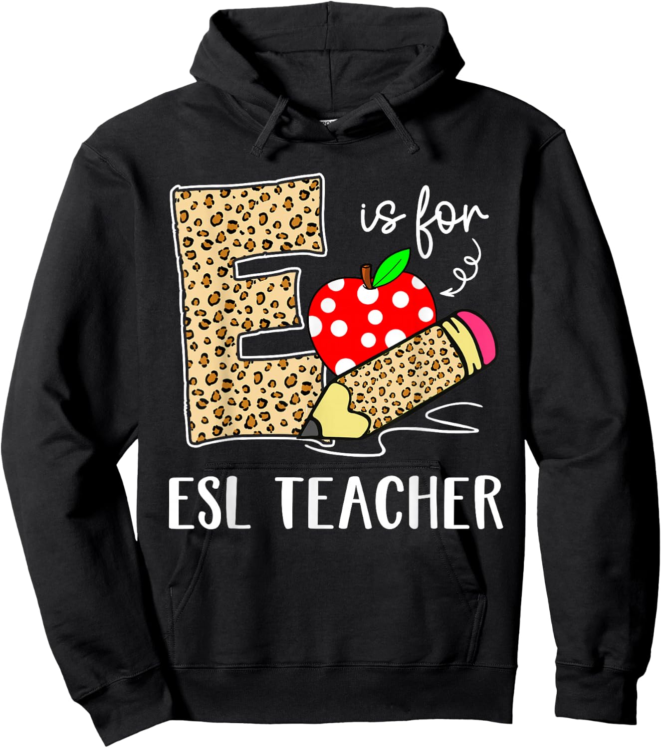 E Is For Esl teacher Teacher Leopard Back to School Teacher Hoodie - Hoodie | Black