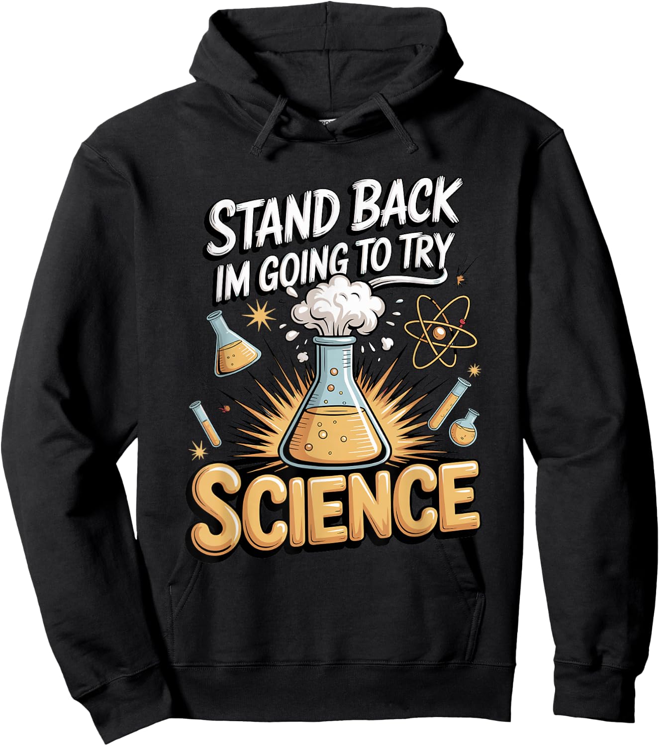 Stand Back I'm Going to Try Science Hoodie - Hoodie | Black