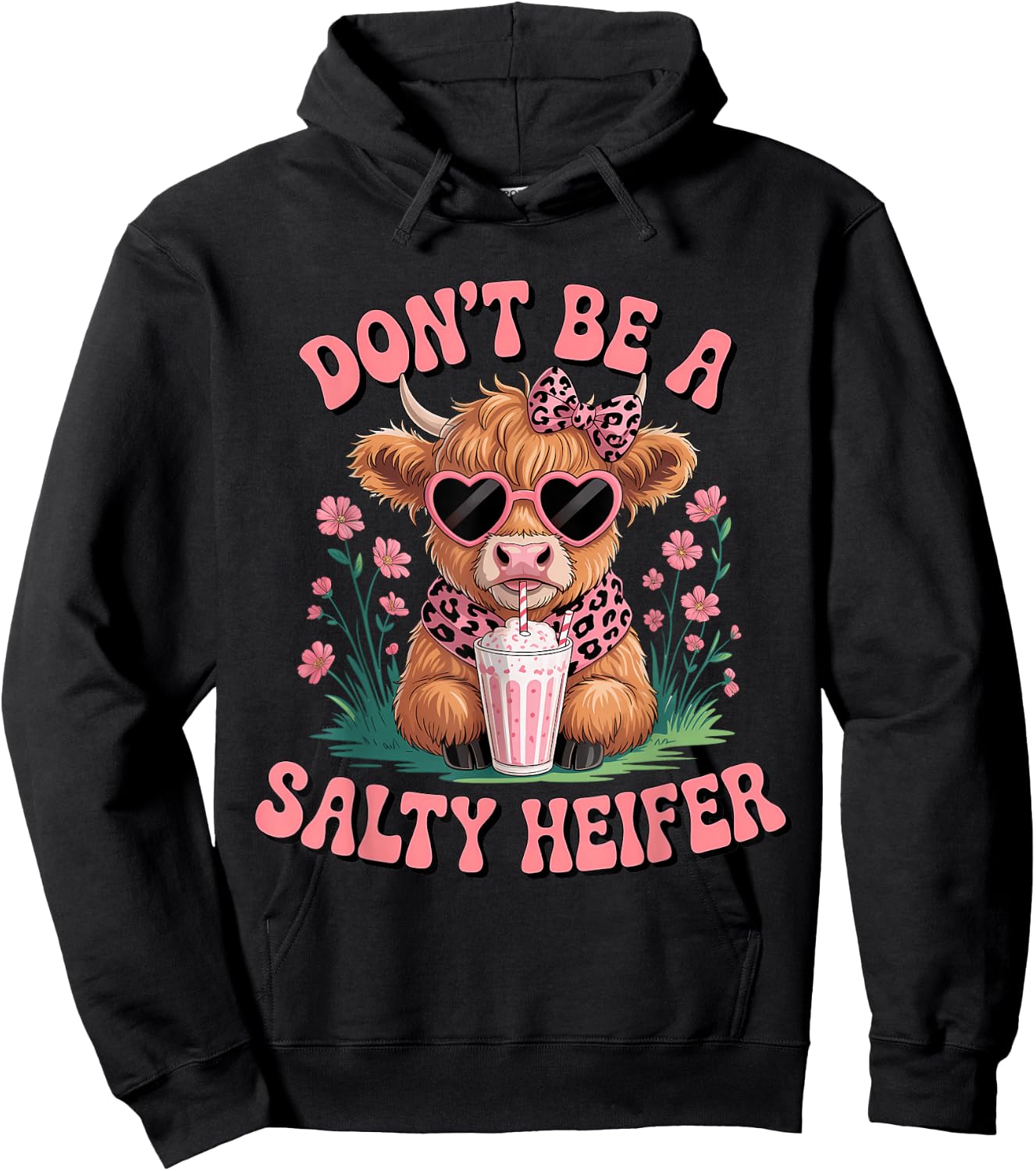 Don't Be A Salty Heifer Funny Highland Cow Cow Lover Hoodie - Hoodie | Black