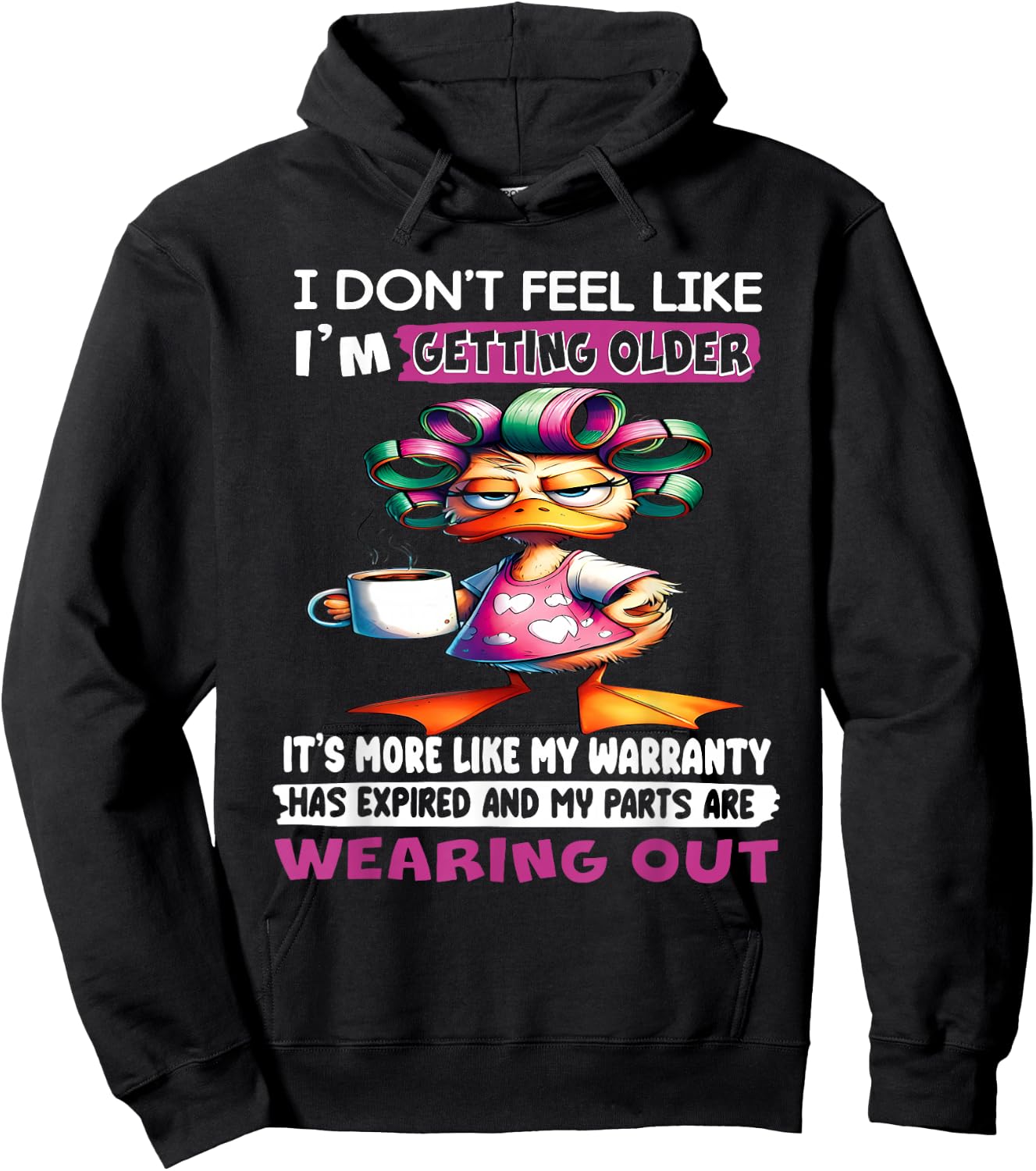 I don't feel like I'm getting older It's more like warranty Hoodie - Hoodie | Black