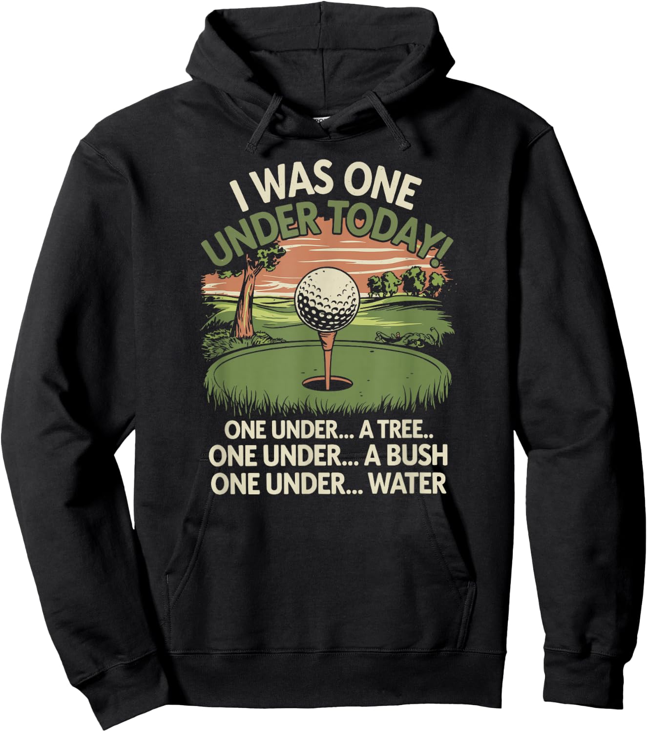 I Was One Under Today funny Golf Lover Golfer Golfing Hoodie - Hoodie | Black