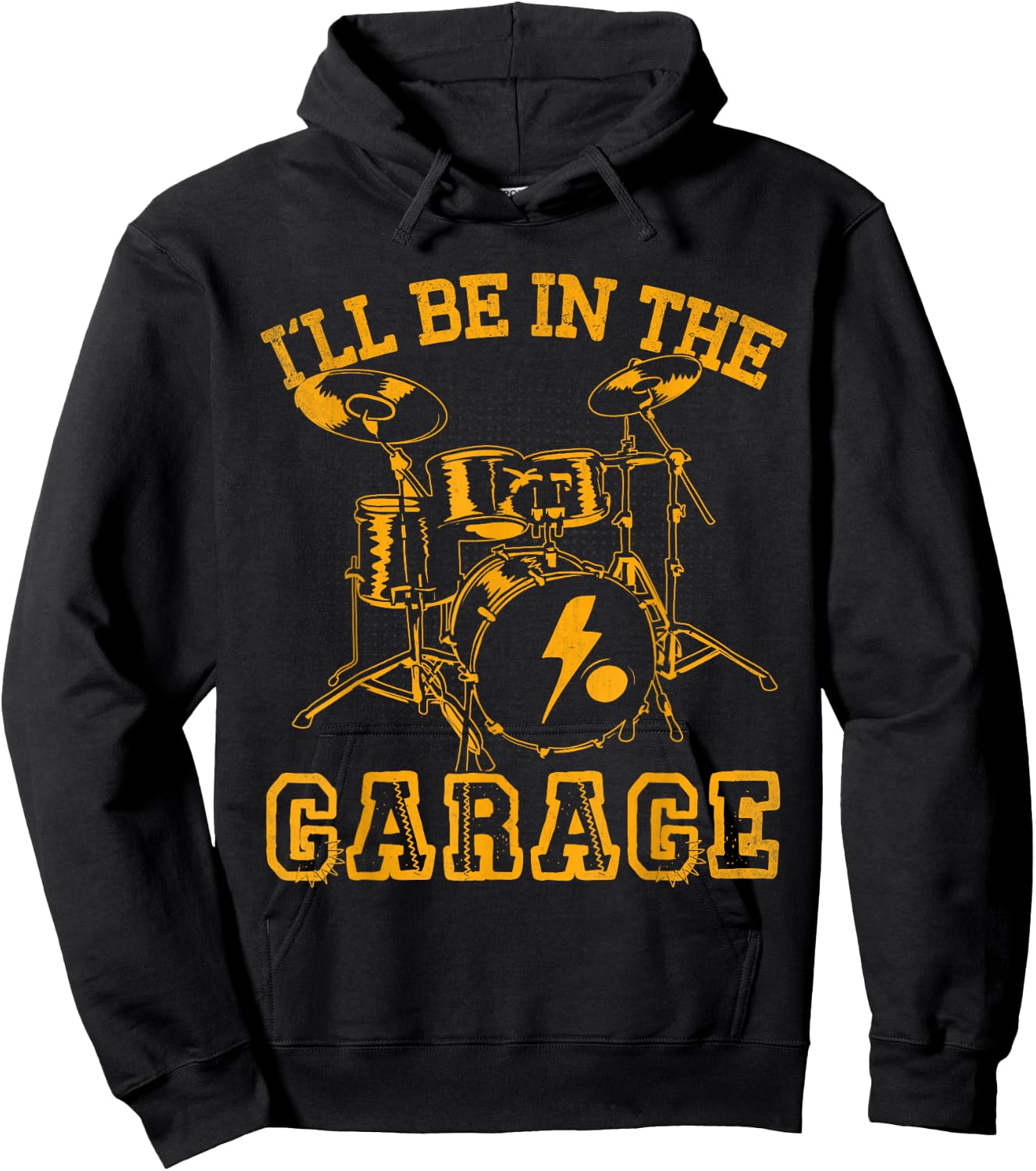 Drum I'll Be In The Garage Drummer Shirt Funny Gift Hoodie - Hoodie | Black