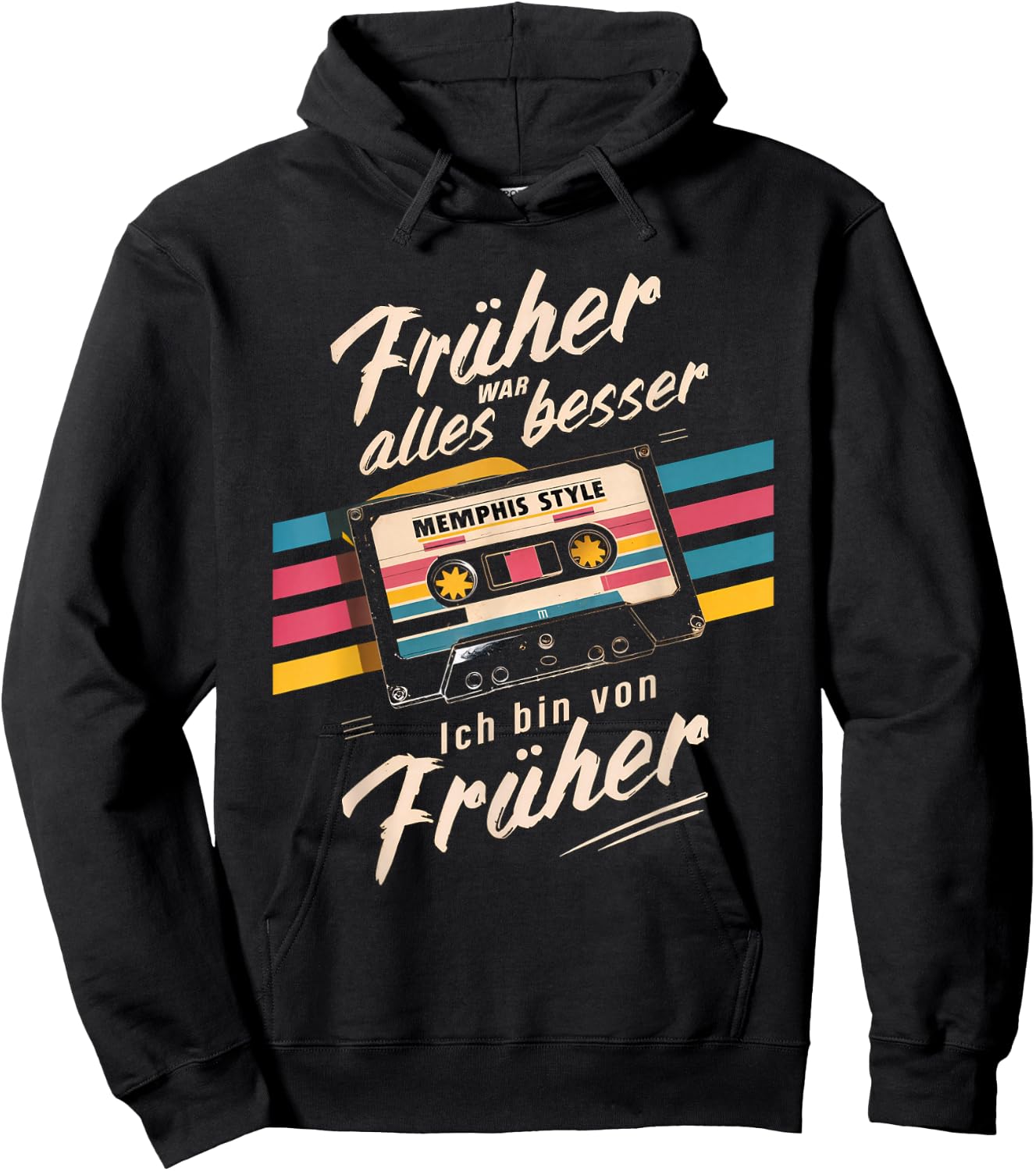 Früher war alles besser. Ich bin von früher 80s 90s Retro , black Hoodie - Hoodie | Black