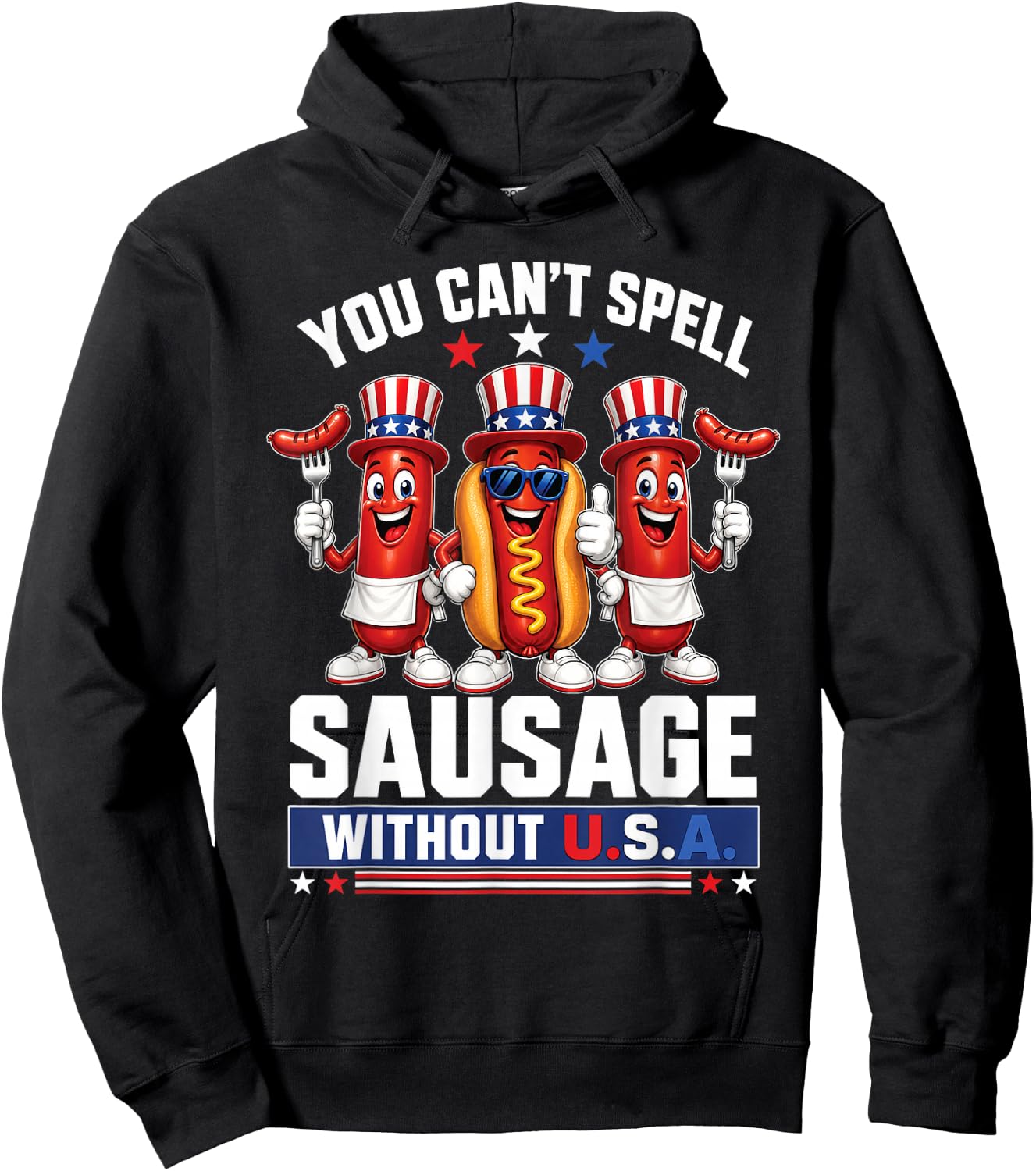 You Cant Spell Sausage Without USA 4th of July American Flag Hoodie - Hoodie | Black