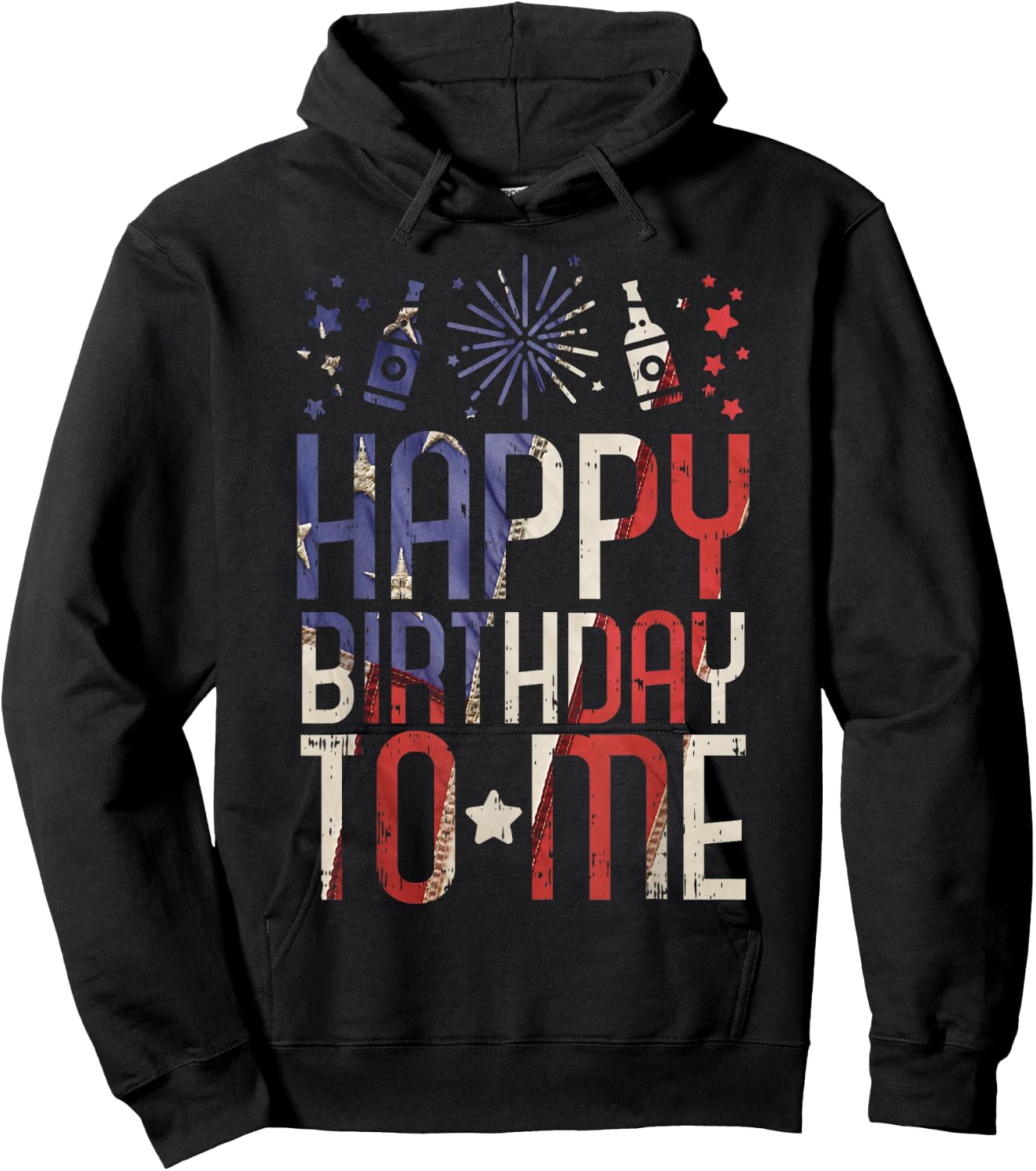 Happy Birthday To Me Funny 4th Of July Party Gift American Hoodie - Hoodie | Black