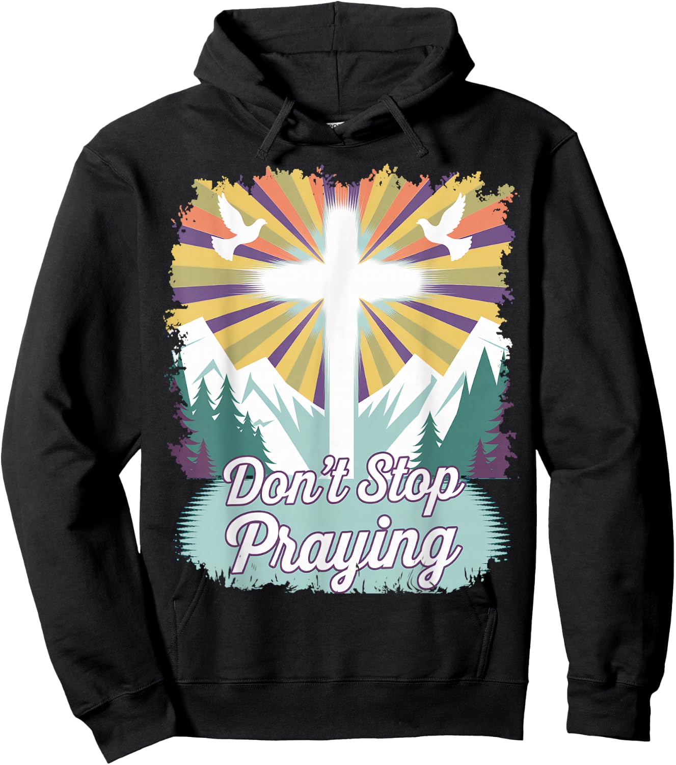 Don't Stop Praying (mountain scene) Hoodie - Hoodie | Black