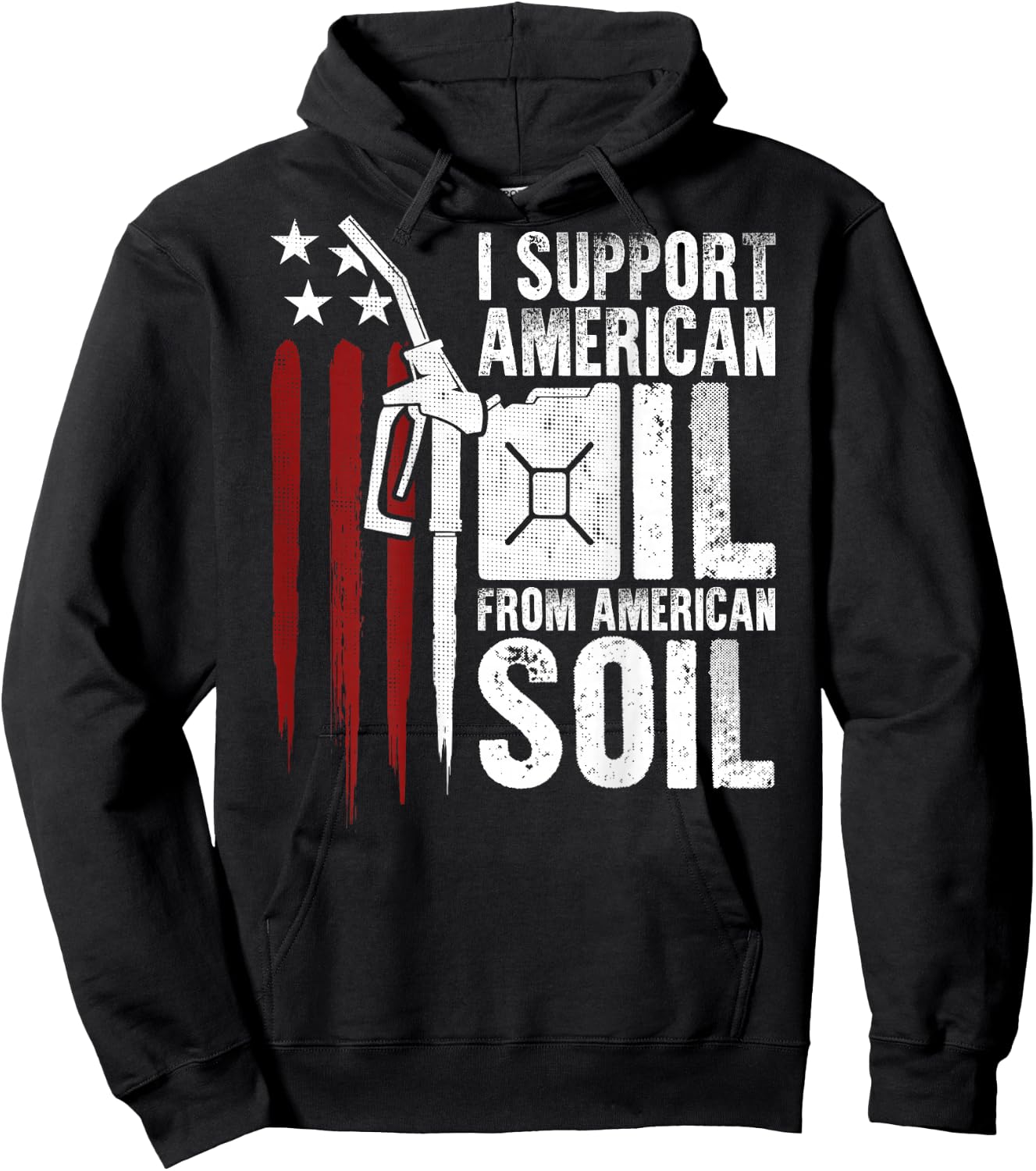 USA Flag I Support American Oil From American Soil (on back) Men Hoodie - Hoodie | Black