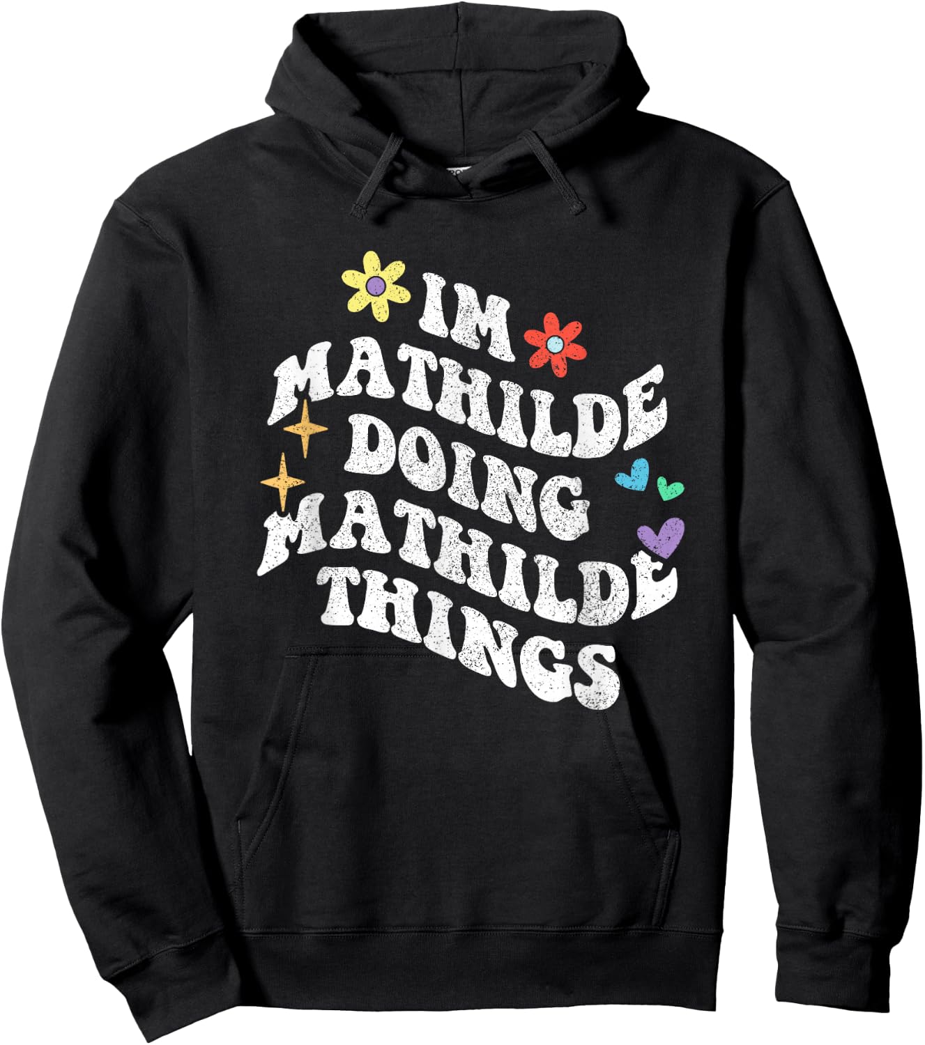 Retro Groovy Im Mathilde Doing Mathilde Things Funny Hoodie - Hoodie | Black