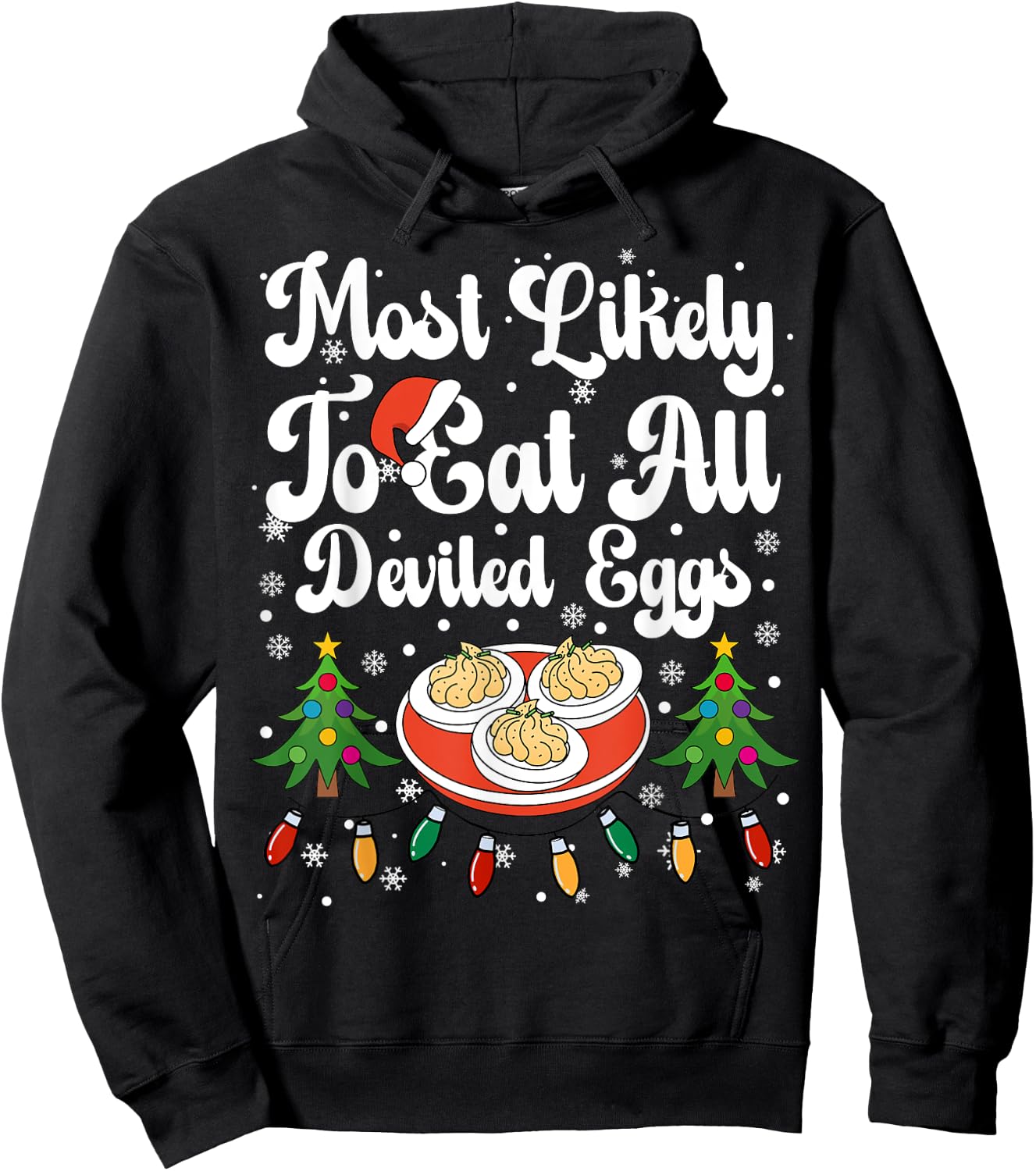 Most Likely To Eat All The Deviled Eggs Christmas Dinner Hoodie - Hoodie | Black