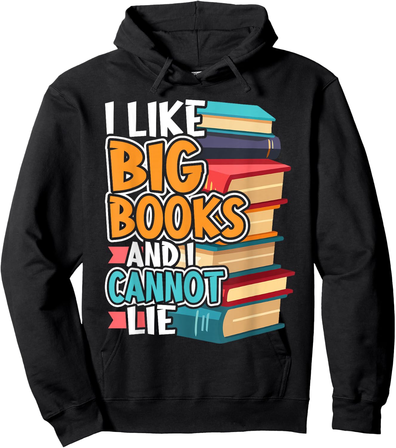 I Like Big Books And I Cannot Lie Funny Hoodie - Hoodie | Black