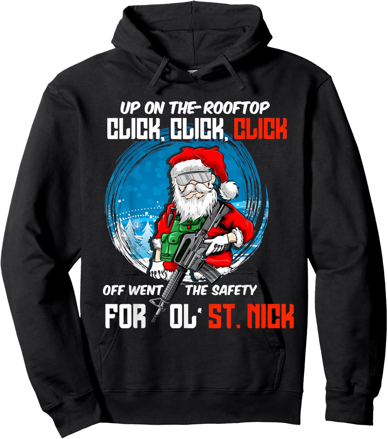 Up On The-Rooftop Click Click Click Off Went The Safety Hoodie - Hoodie | Black
