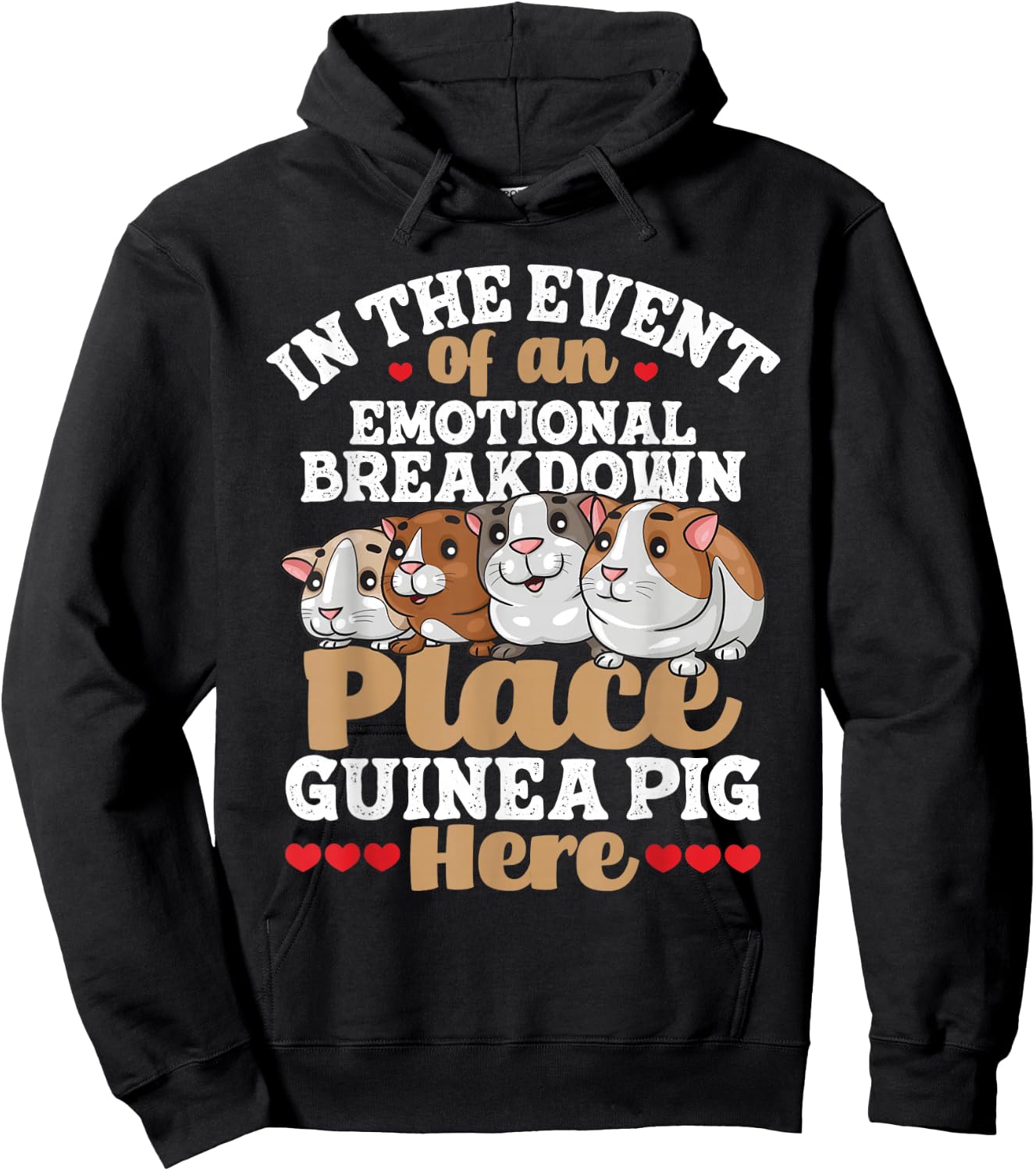 In The Event Of An Emotional Breakdown - Guinea Pig Lover Hoodie - Hoodie | Black