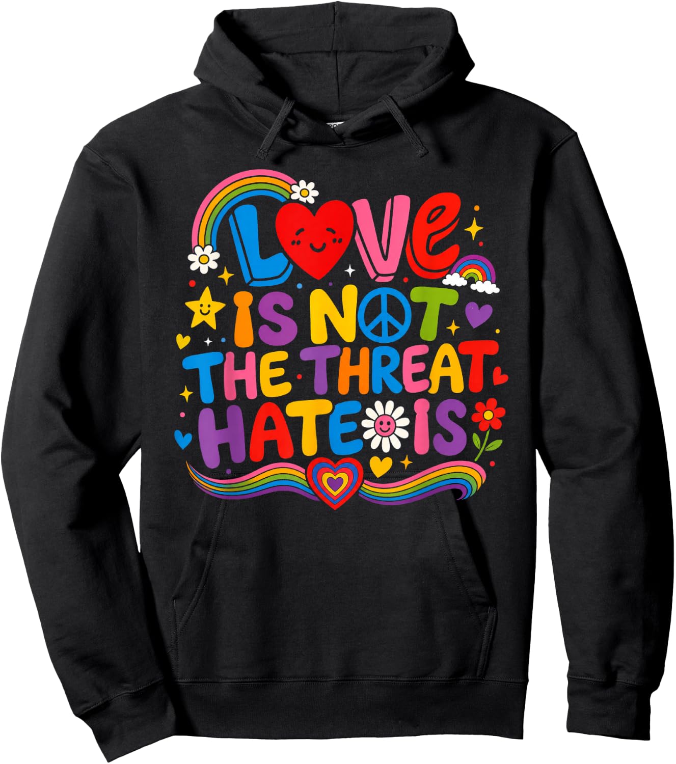 Love is Not The Threat Hate is Rainbow LGBTQ Pride Hoodie - Hoodie | Black
