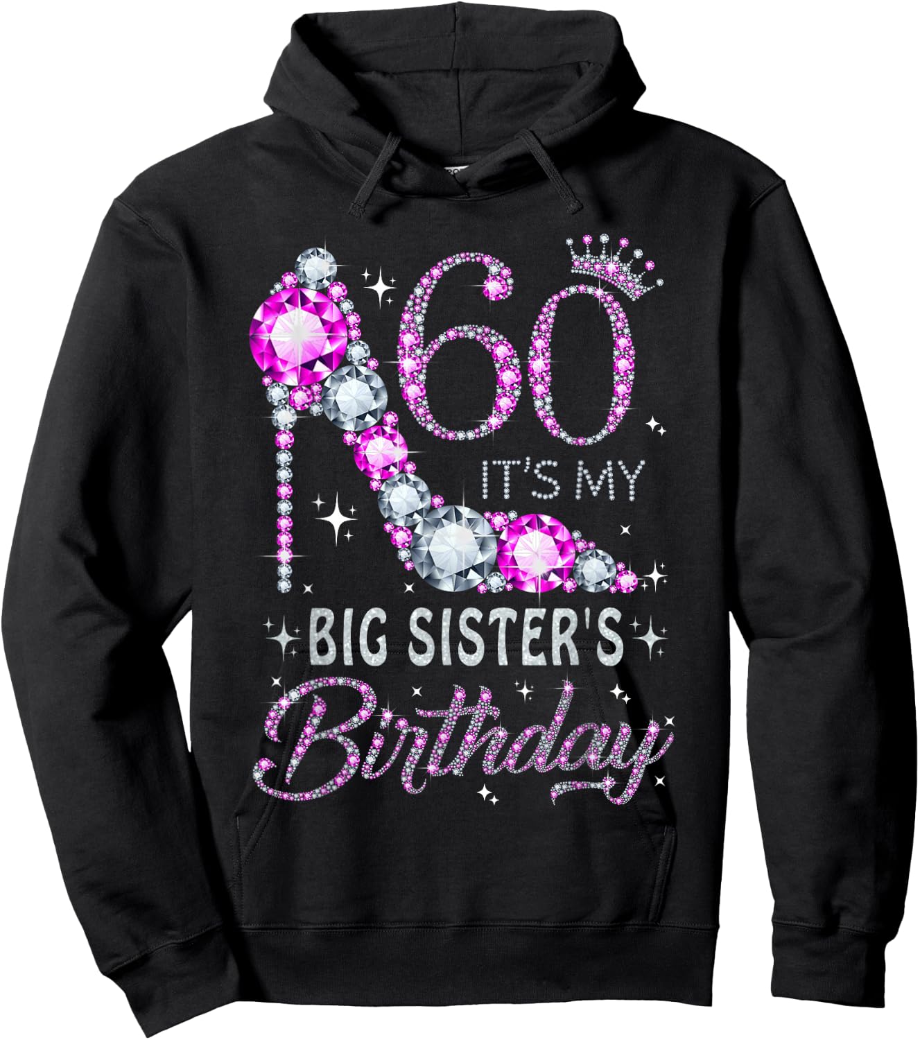 60 It's My Big Sister's Birthday High Heel 60 Years Old Hoodie - Hoodie | Black