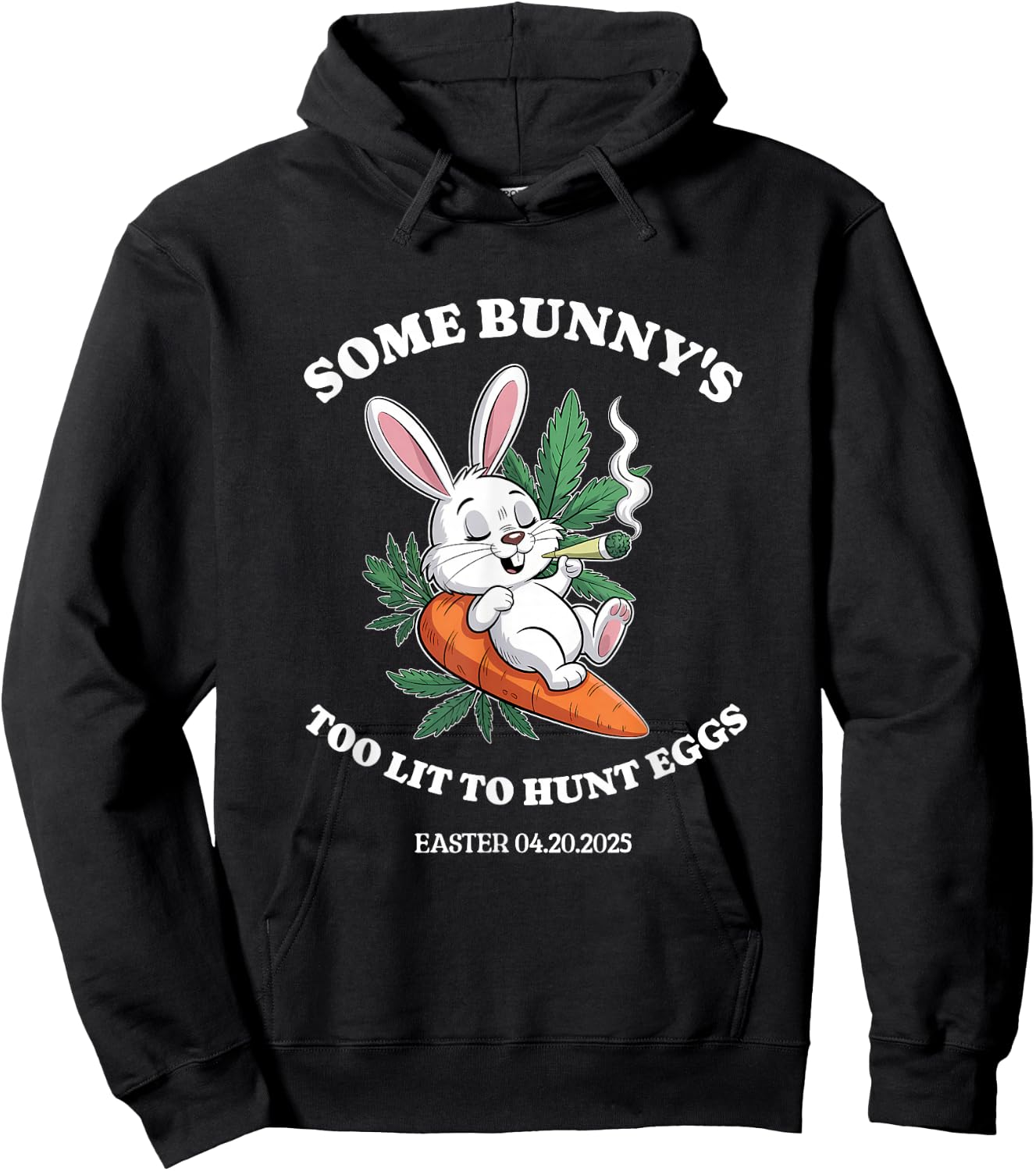 420 Easter Some Bunny's Too Lit To Hunt Eggs Bunny Weed Hoodie - Hoodie | Black
