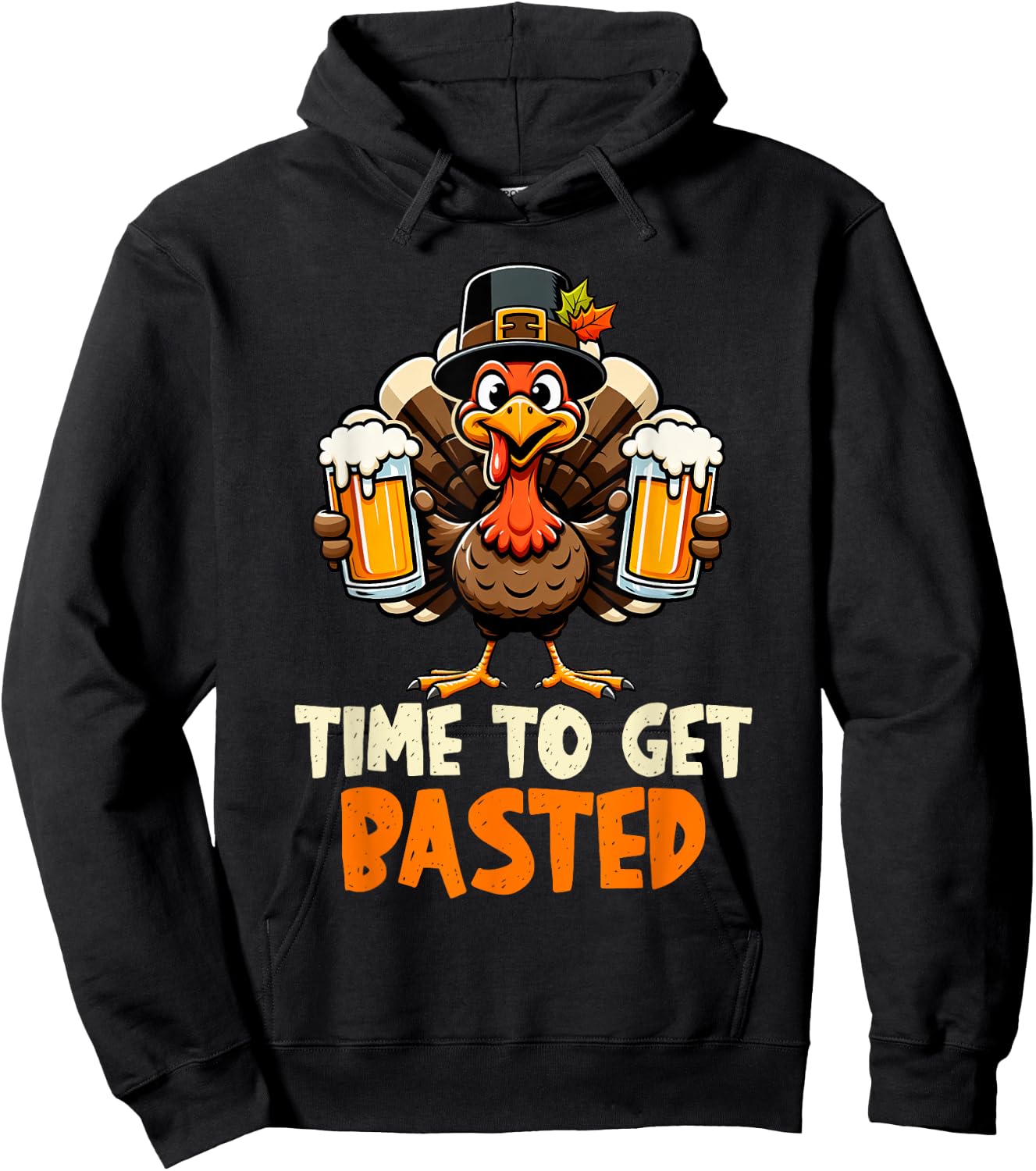 Time to Get Basted Funny Beer Thanksgiving Turkey Men Women Hoodie - Hoodie | Black