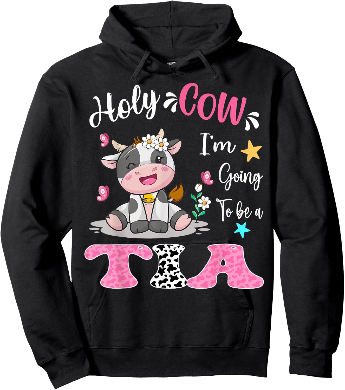 Holy Cow I'm Going To Be a Tia Pregnancy Announcement Hoodie - Hoodie | Black