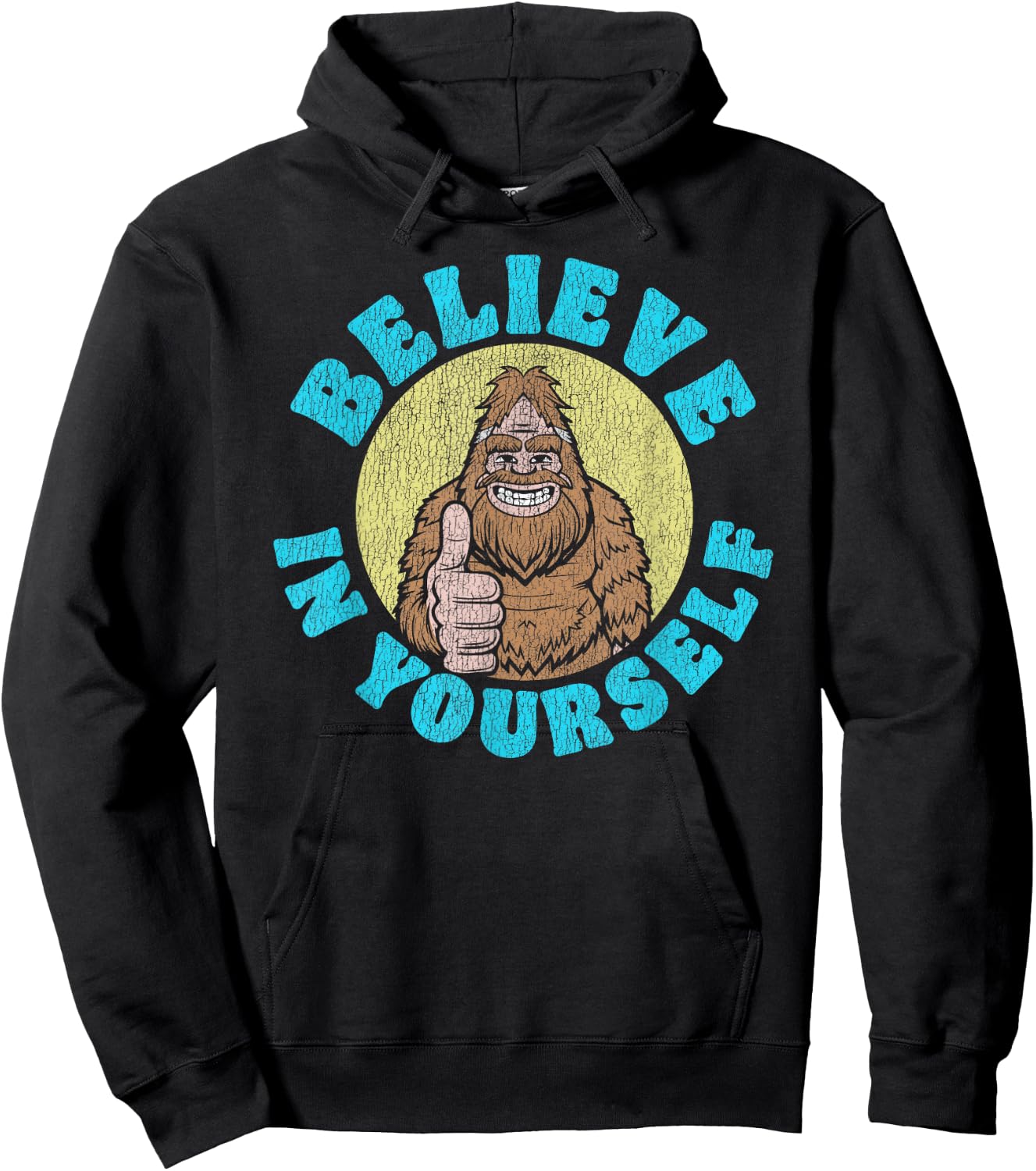 Believe in Yourself! Funny Bigfoot Sasquatch Joke Hoodie - Hoodie | Black