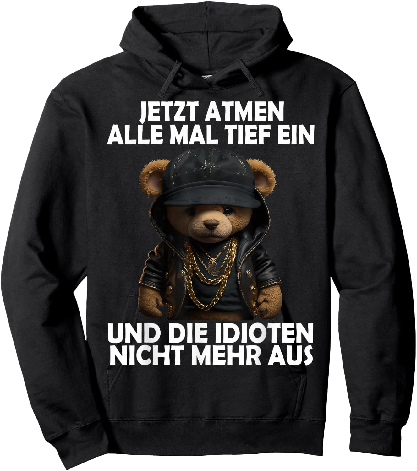 Jetzt Atmen Alle Tief ein Teddy Funny Men Women Teddy , black Hoodie - Hoodie | Black