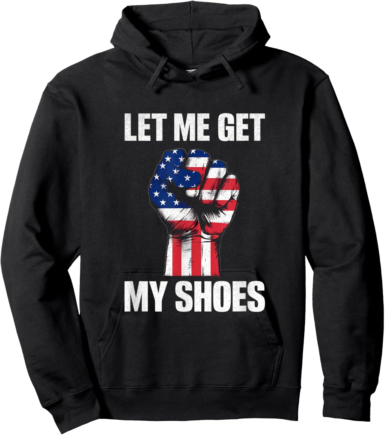 Donald Trump, laisse-moi prendre mes chaussures Hoodie - Hoodie | Black