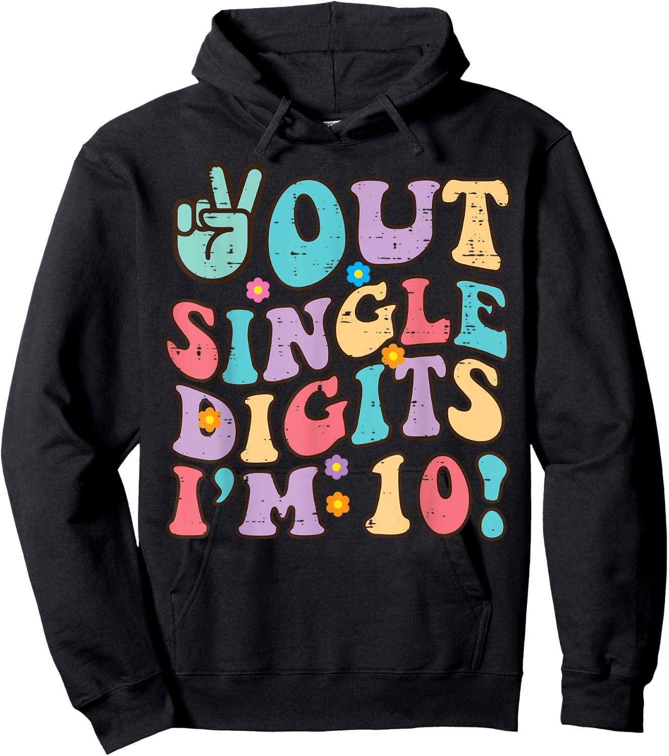 10th Birthday Peace Out Im 10 Years Old Groovy Girls Boys Hoodie - Hoodie | Black