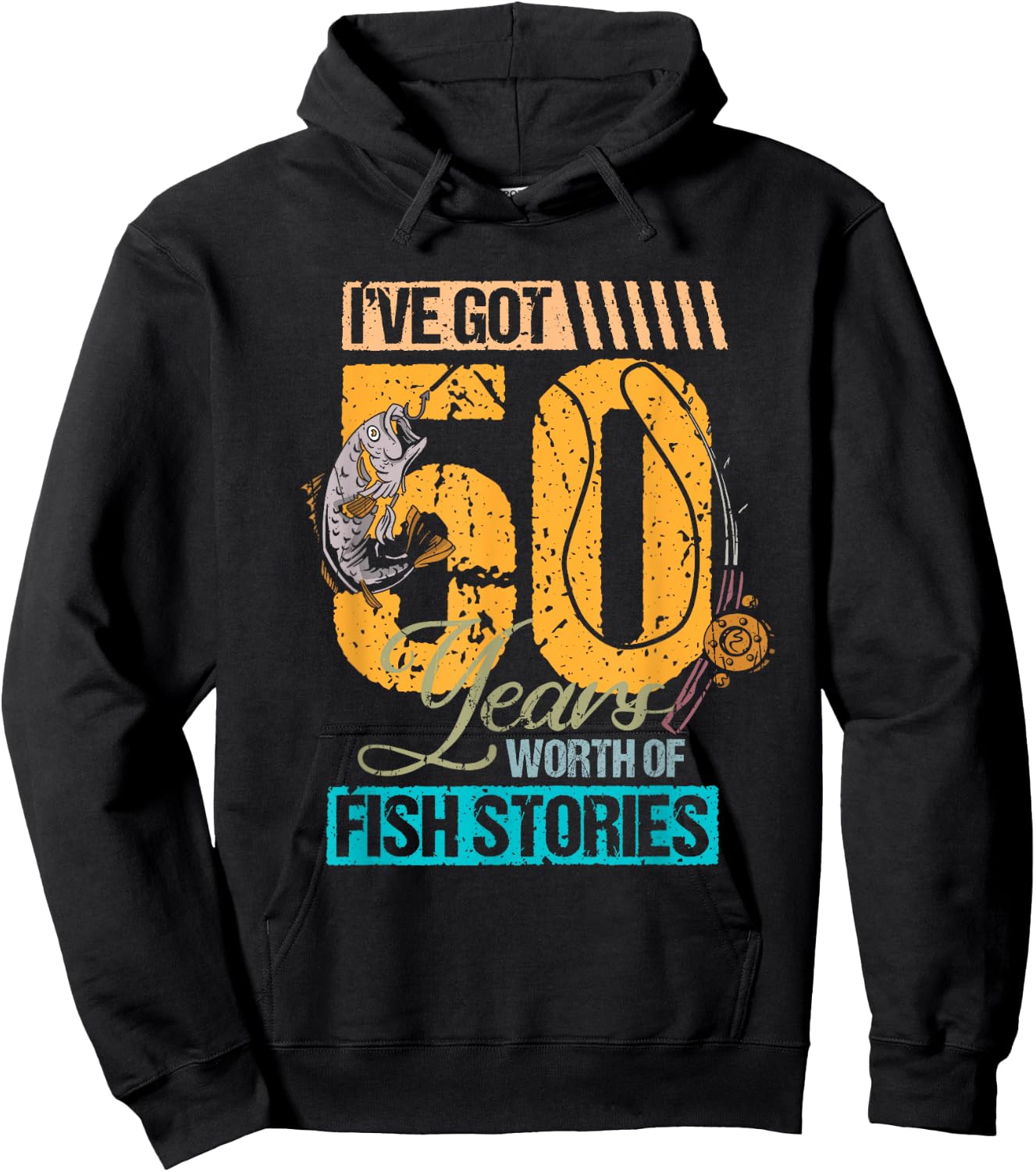 50 Birthday I've Got 50 Years Fishing Stories Fisher Hoodie - Hoodie | Black