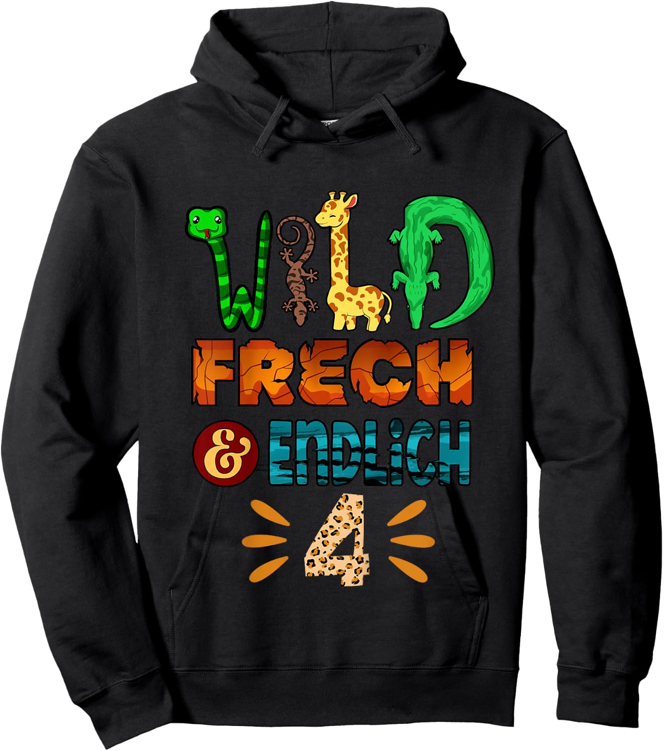 Wild Frech Und Endlich 4 Jahre Geburtstagsshirt Geburtstag Hoodie - Hoodie | Black