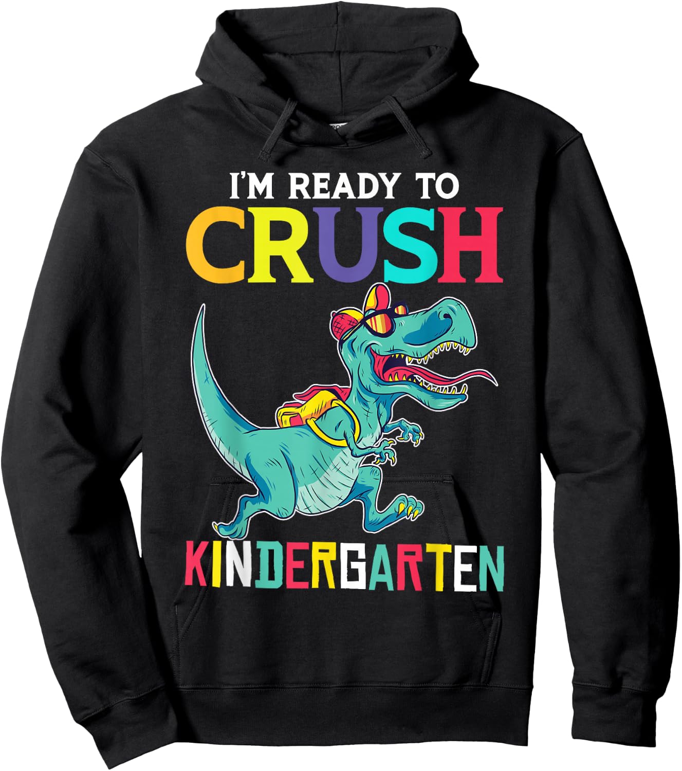 I'm Ready To Crush Kindergarten T-Rex Hoodie - Hoodie | Black