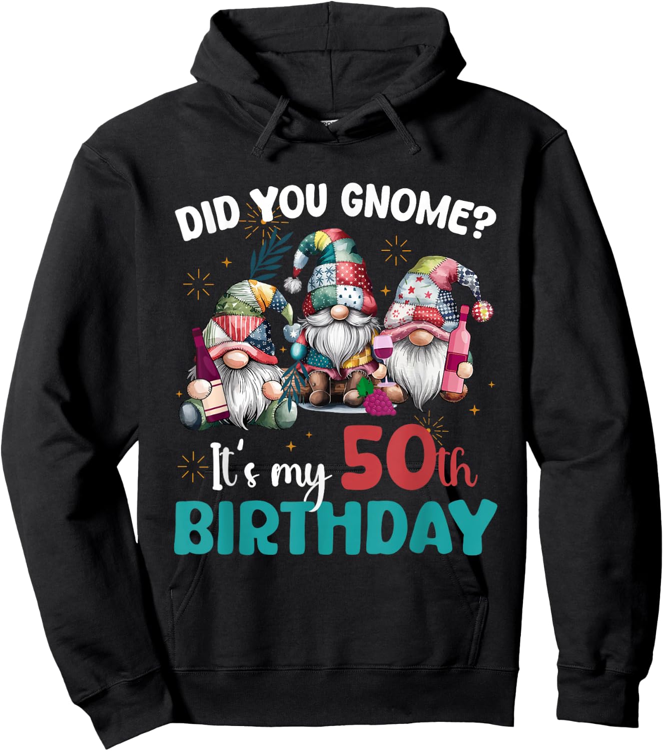 Did You Gnome Its My 50th Birthday Gifts 50 Year Old Gnomes Hoodie - Hoodie | Black
