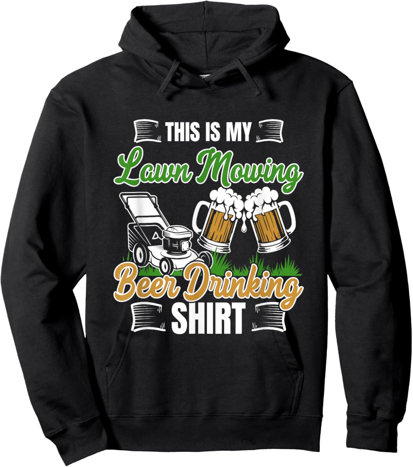 Lawn Moving Beer Drinking Shirt Mower Gardening Quote Hoodie - Hoodie | Black