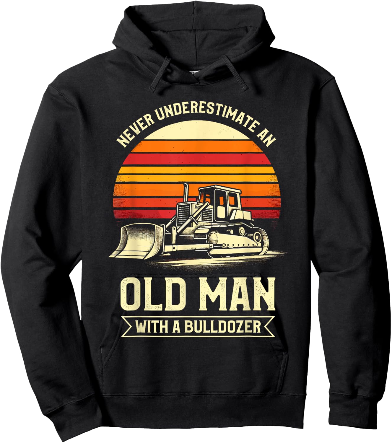 Never Underestimate An Old Man With A Bulldozer Hoodie - Hoodie | Black