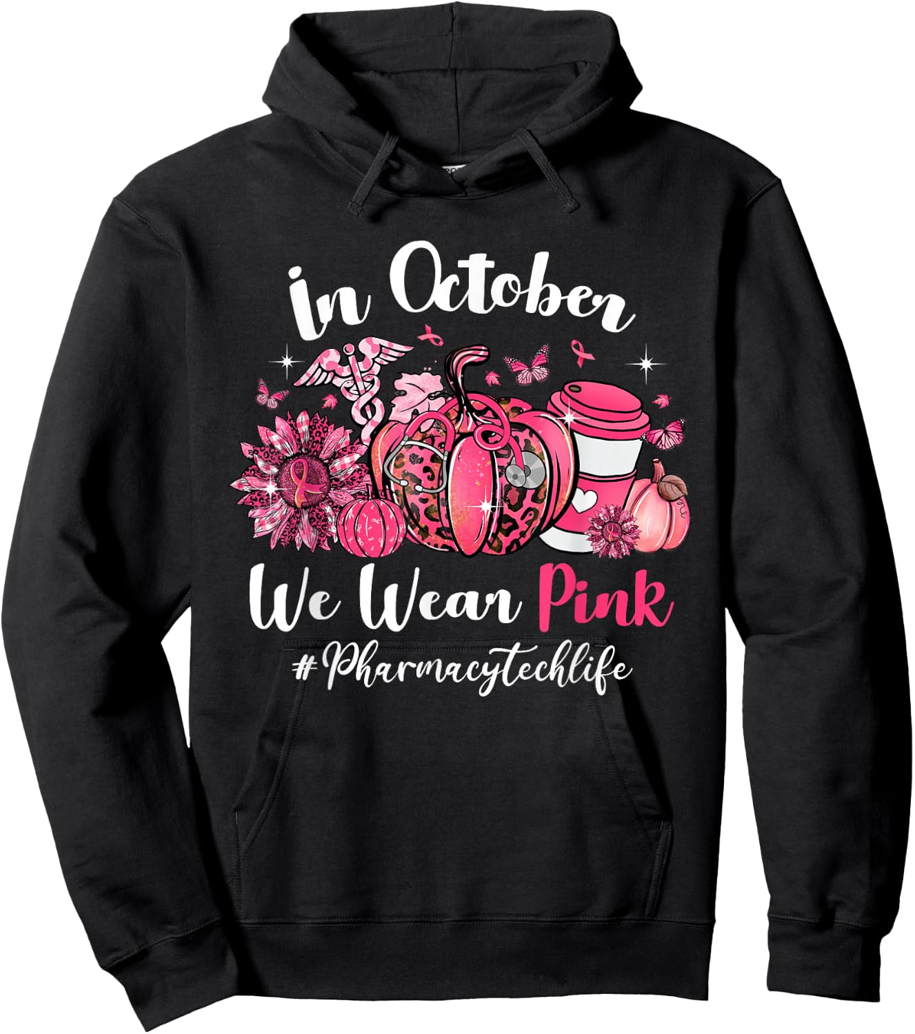 In October We Wear Pink Pharmacy Tech Life Breast Cancer Hoodie - Hoodie | Black
