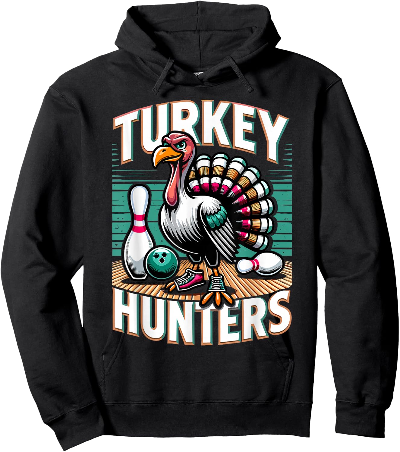 Turkey Hunters Shirt Funny Bowling Shirt Turkey Hunters Hoodie - Hoodie | Black