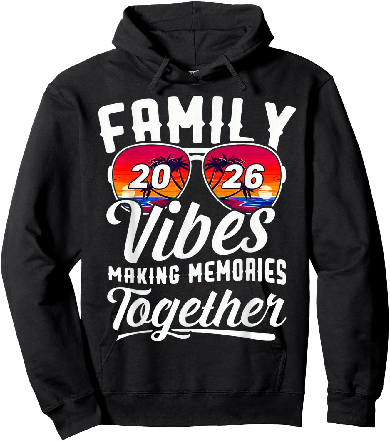 Family Vibes 2026 Making Memories Matching Group Summer Hoodie - Hoodie | Black