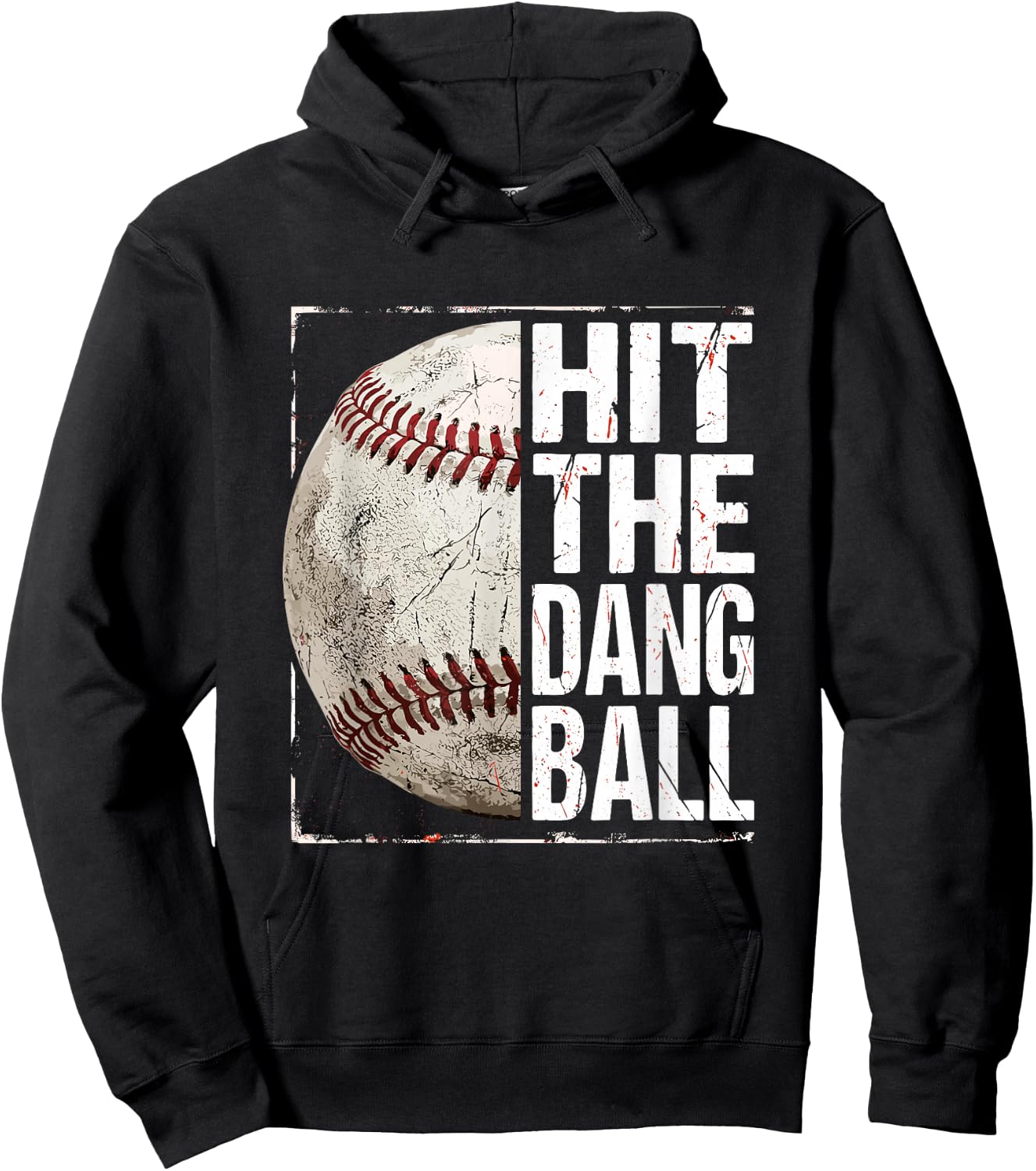 Hit The Dang Ball Baseball Player Funny Hoodie - Hoodie | Black
