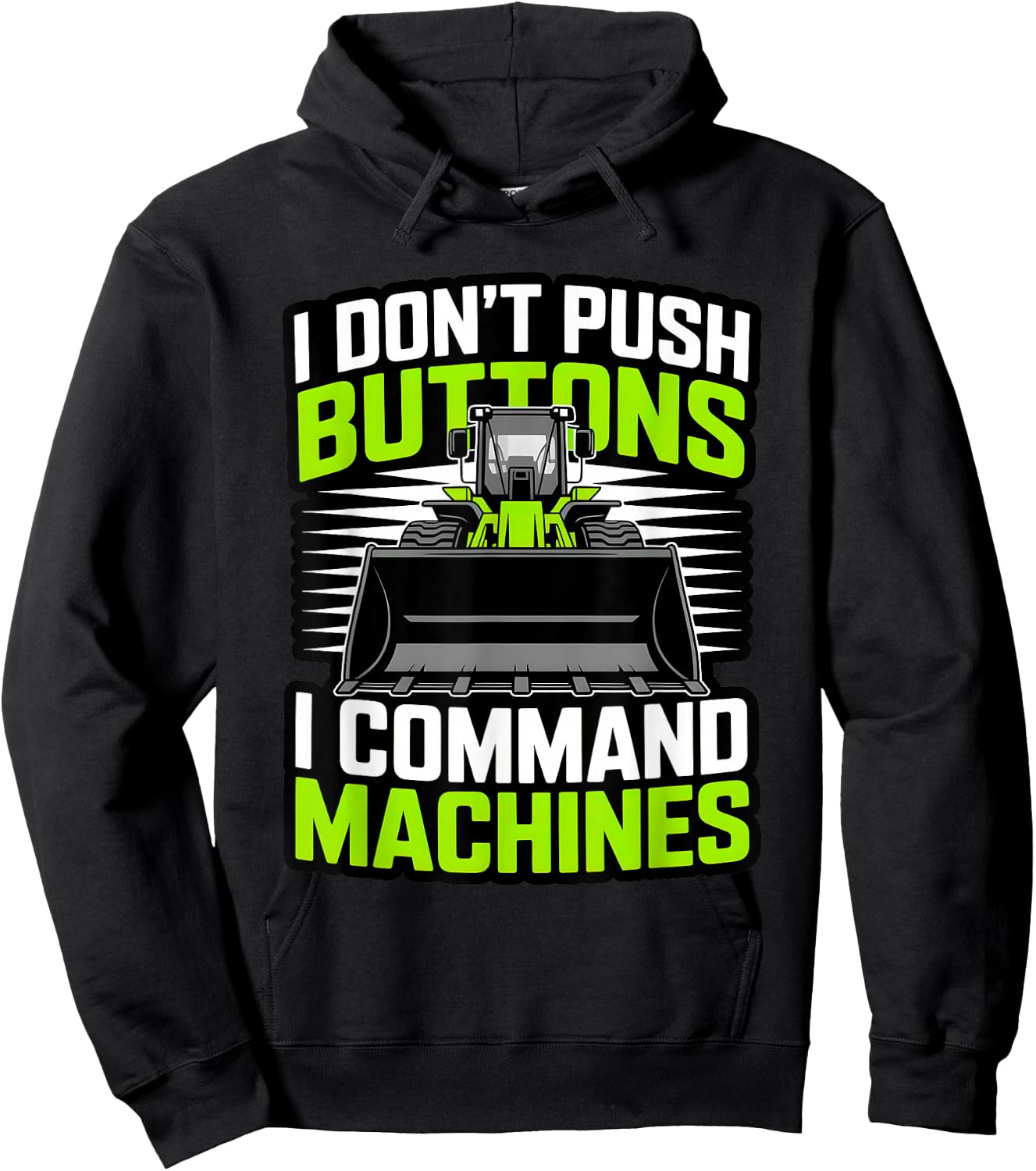 Funny I Command Machines Heavy Equipment Operator Hoodie - Hoodie | Black