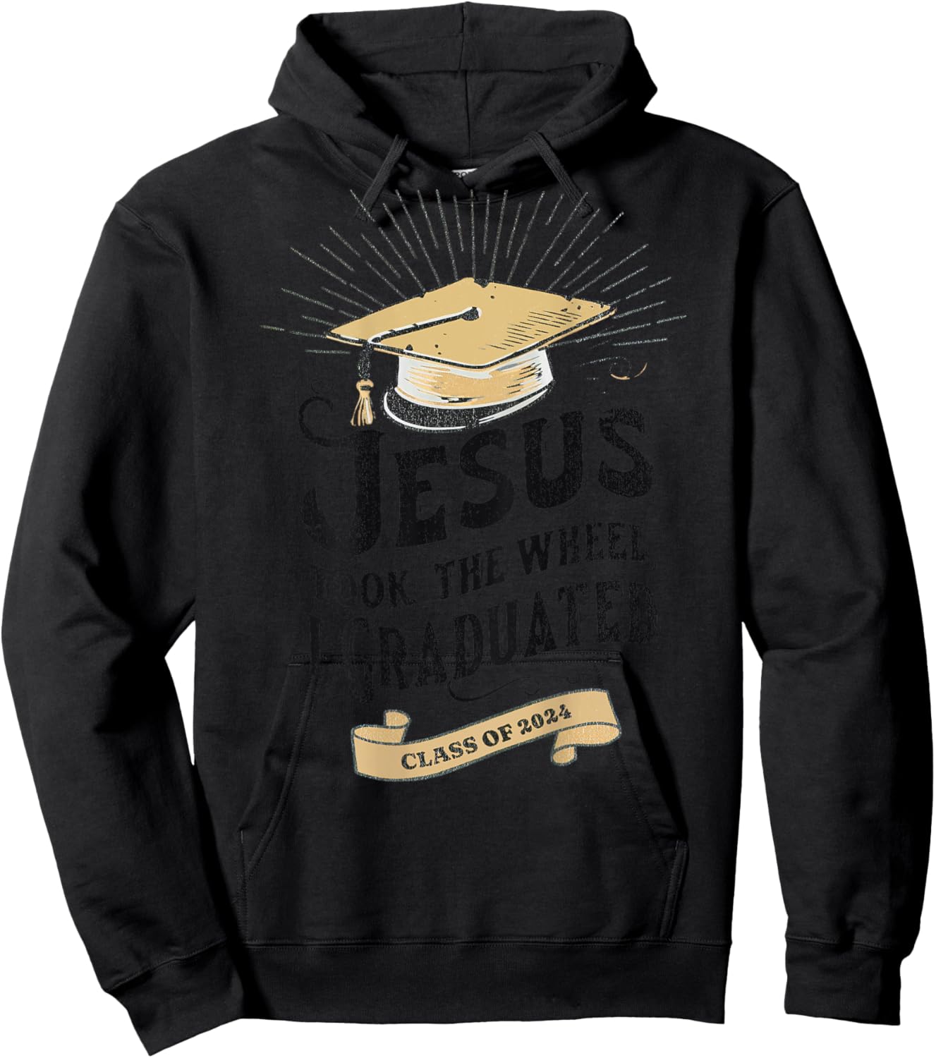 Jesus Took The Wheel I Graduated Class Of 2024, Word On Back Hoodie - Hoodie | Black