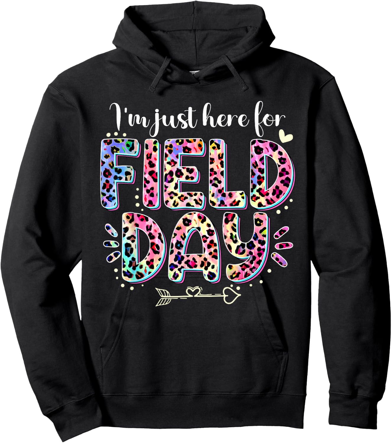 I'm Just Here For Field Day Leopard Tie Dye Last Day School Hoodie - Hoodie | Black