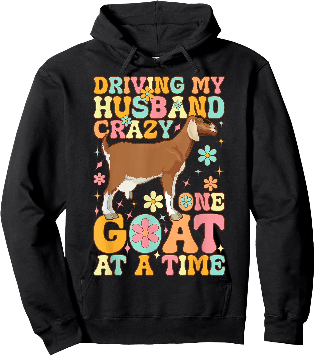Driving My Husband Crazy One Goat At A Time Groovy Goat Wife Hoodie - Hoodie | Black